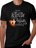 I Dont Have An Attitude T-Shirt