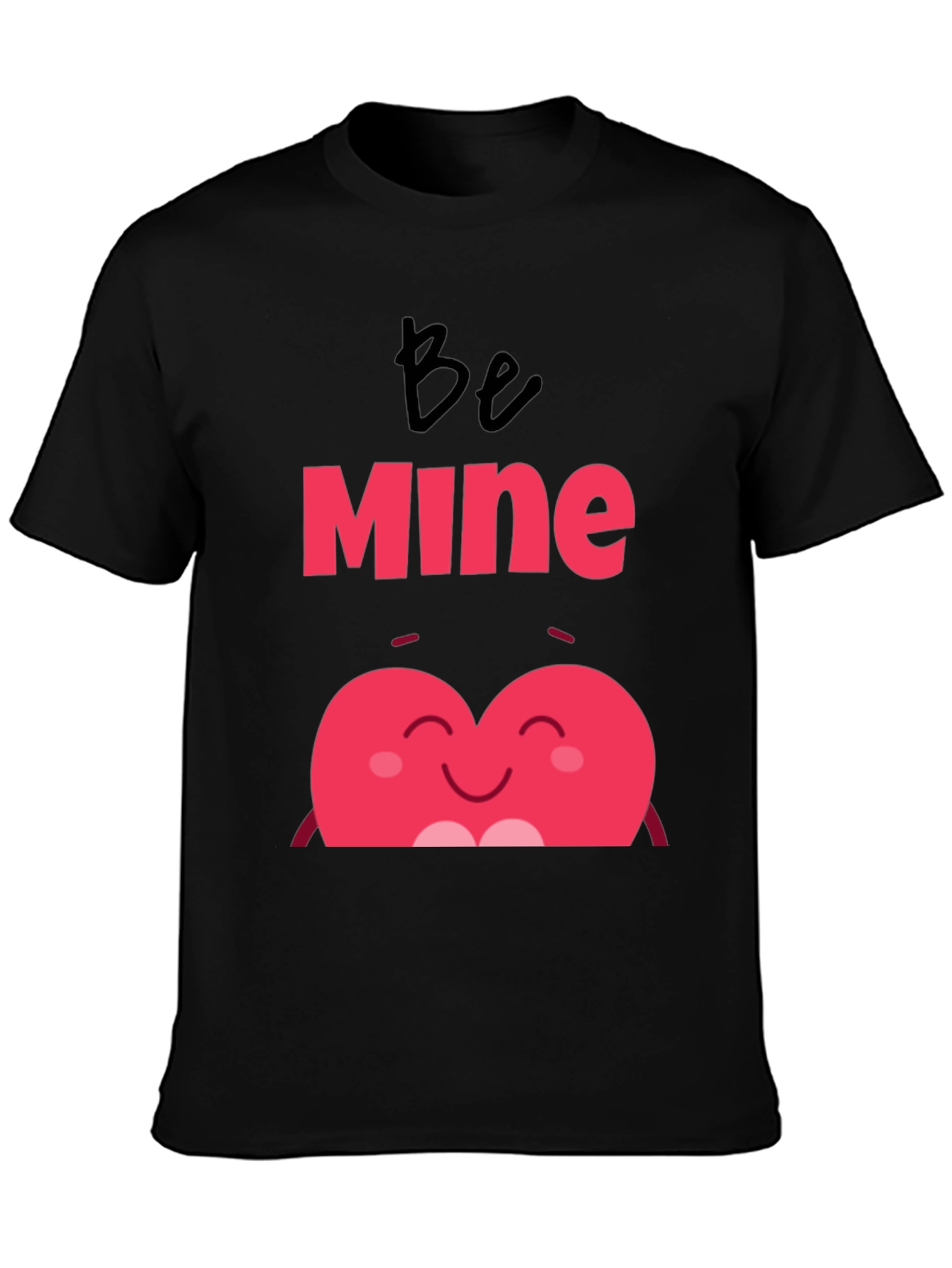 Be Mine Heart Valentines Day Black T-Shirt
