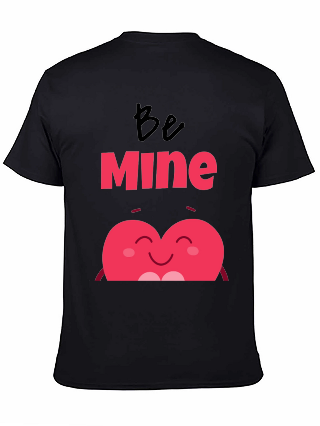 Be Mine Heart Valentines Day Black T-Shirt