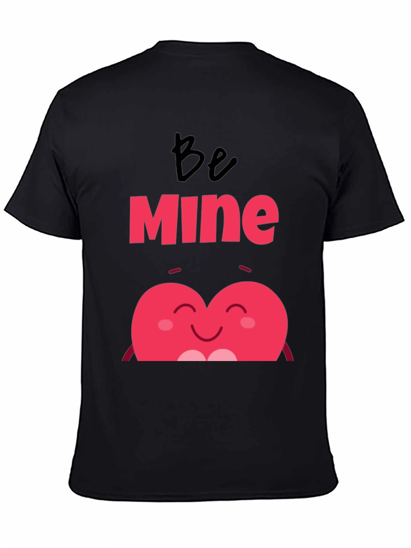 Be Mine Heart Valentines Day Black T-Shirt
