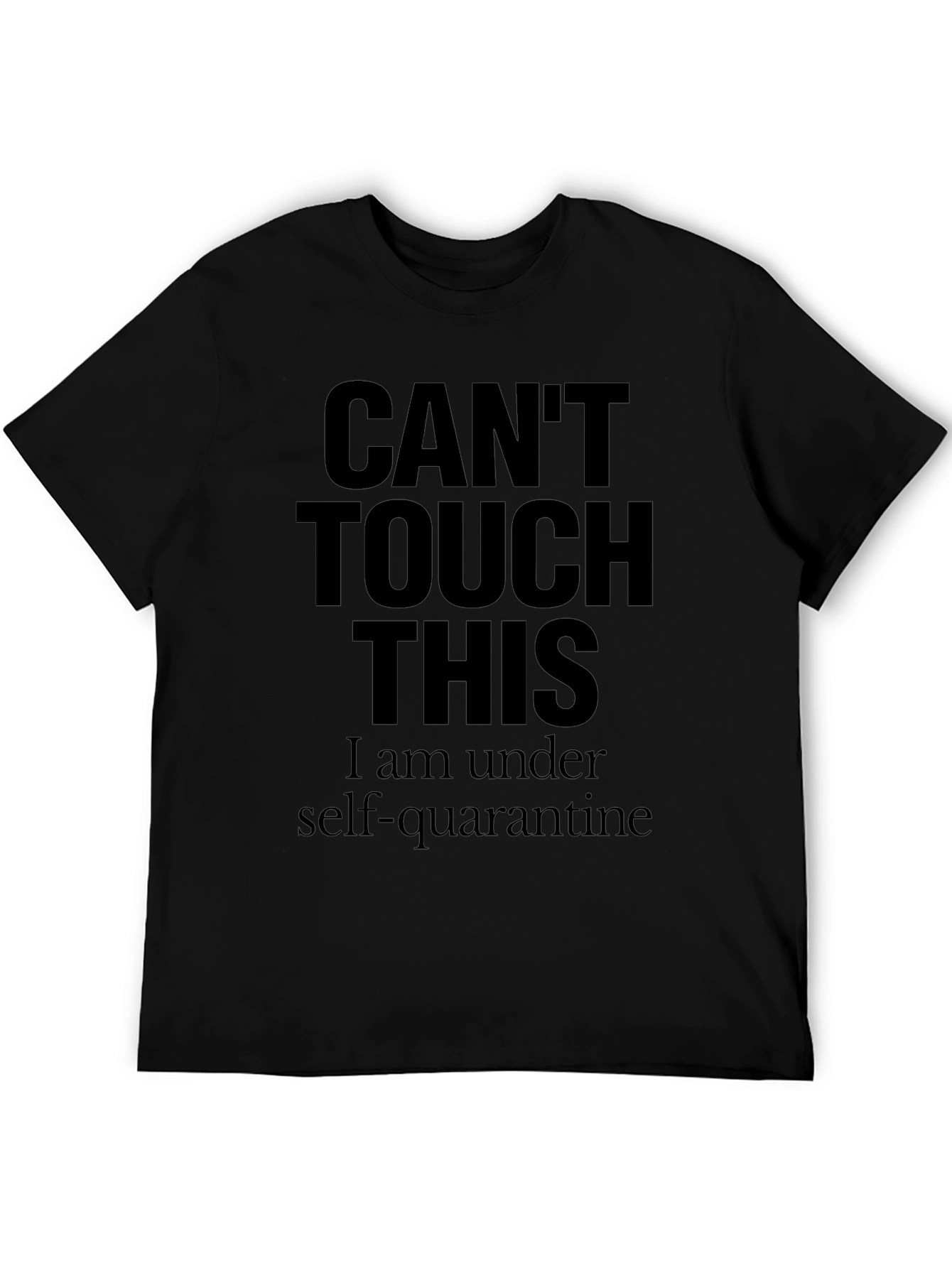 Cant Touch This Quarantine Graphic Tee