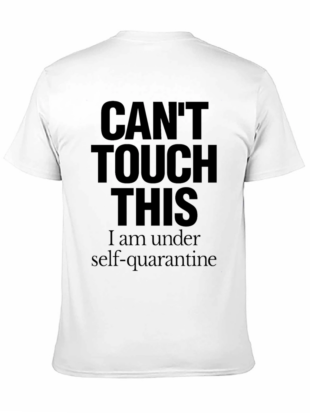 Cant Touch This Quarantine Graphic Tee
