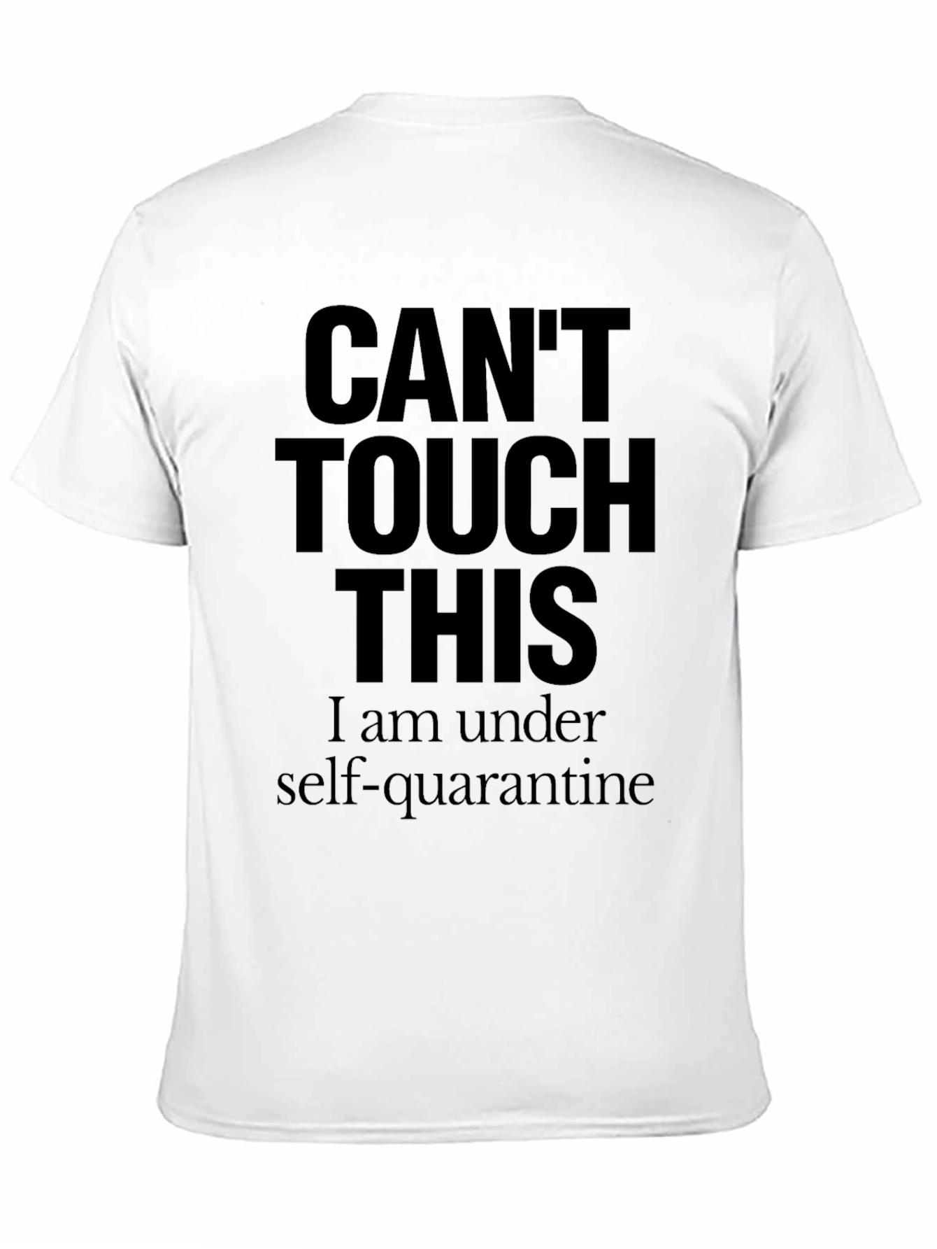 Cant Touch This Quarantine Graphic Tee