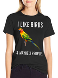 I Like Birds & Maybe 3 People T-Shirt