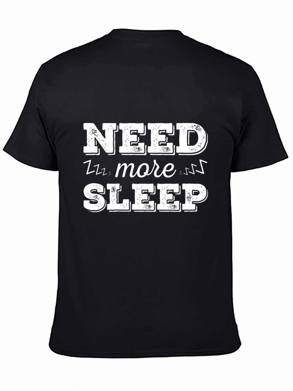 Need More Sleep Black Graphic T-Shirt