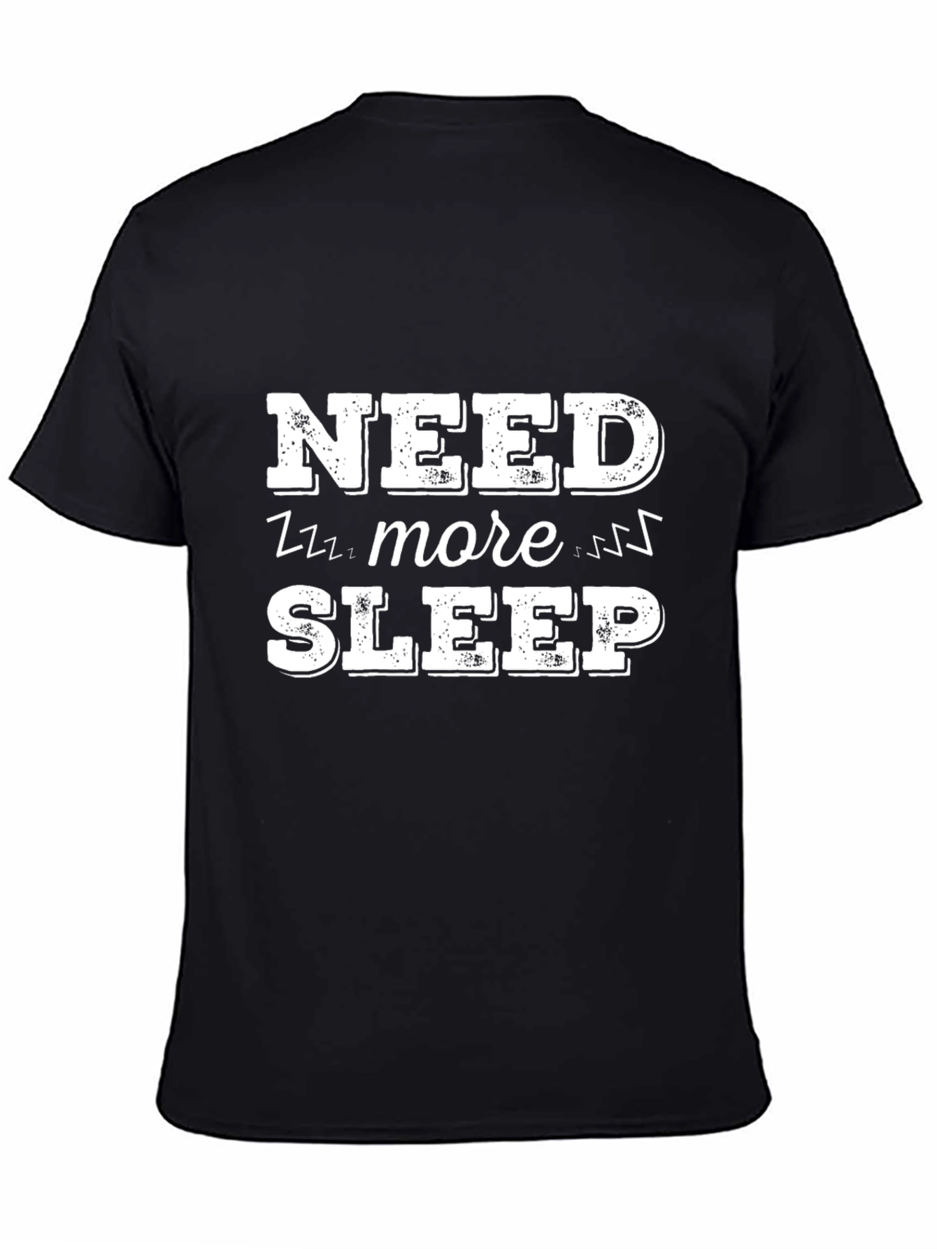 Need More Sleep Black Graphic T-Shirt