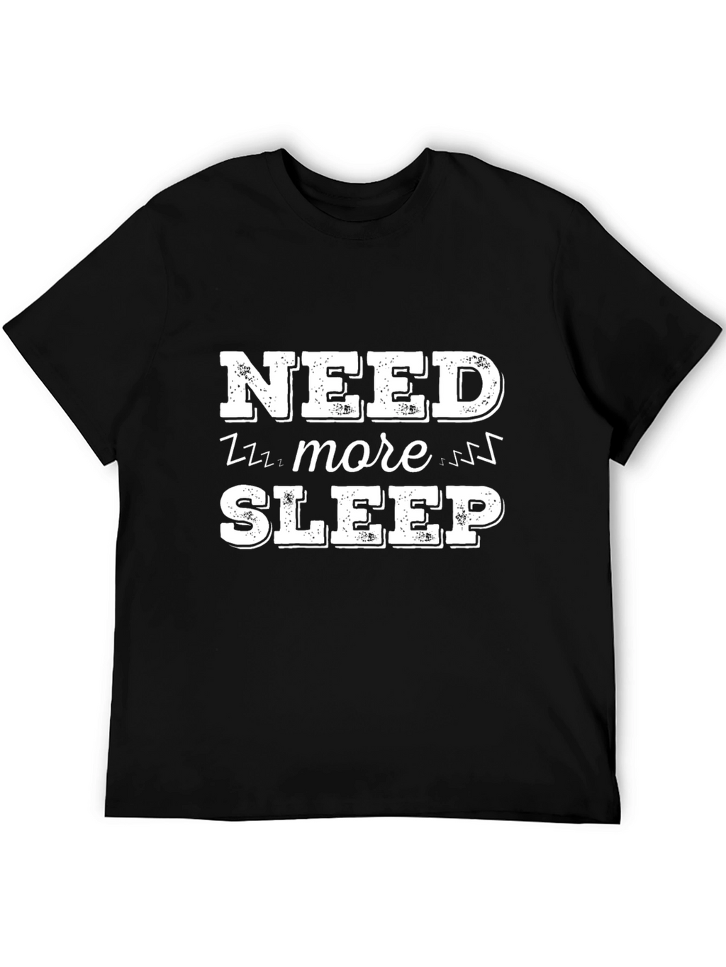 Need More Sleep Black Graphic T-Shirt