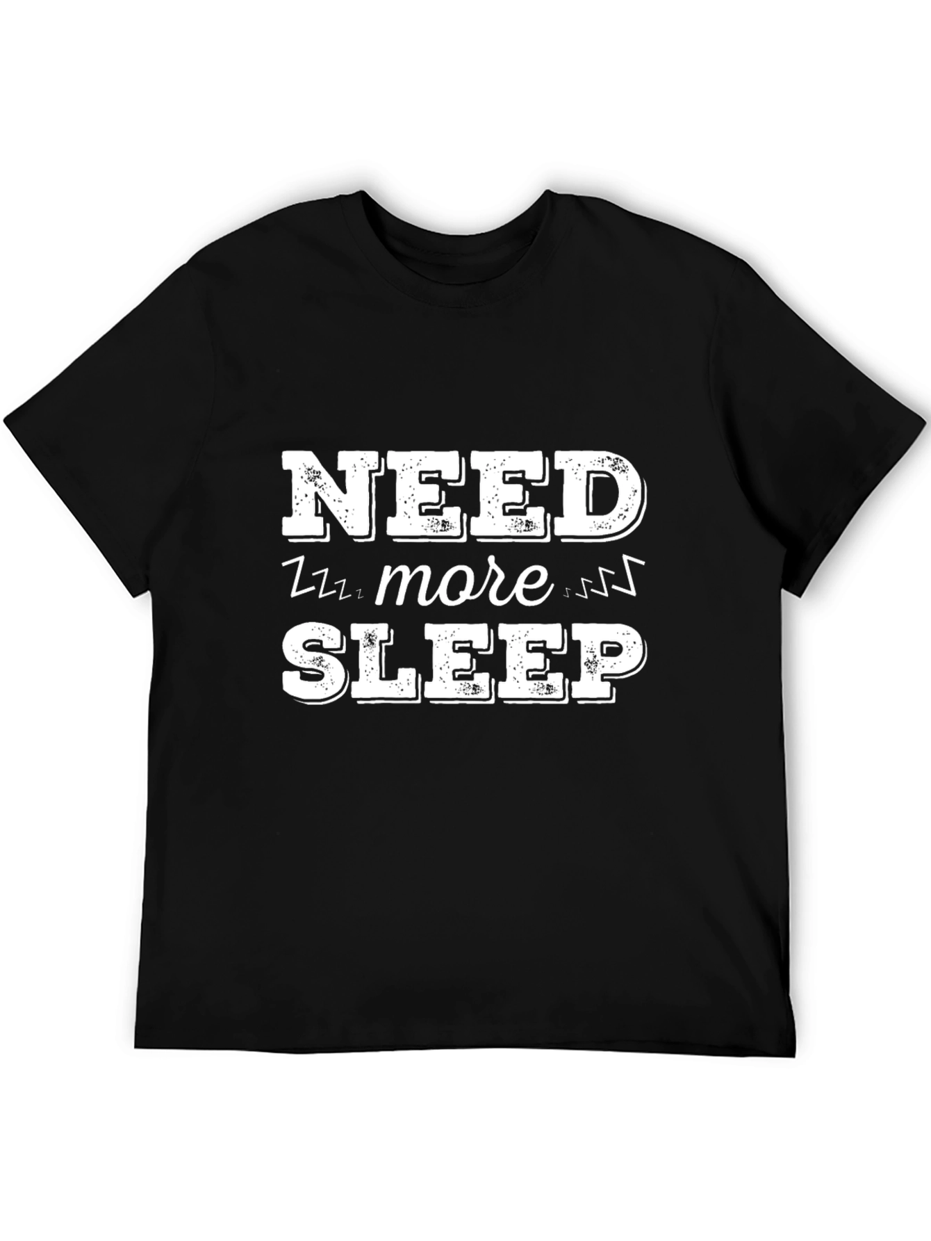 Need More Sleep Black Graphic T-Shirt