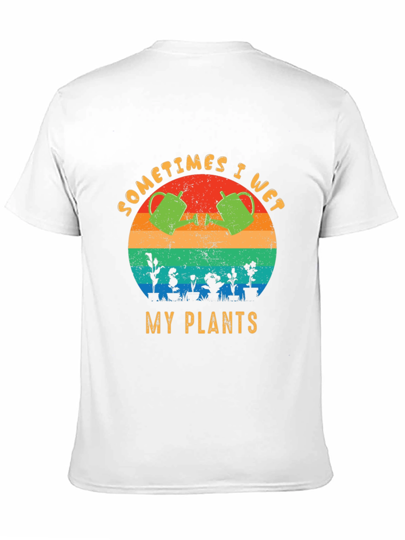 Sometimes I Wet My Plants T-Shirt Funny Gardening Tee