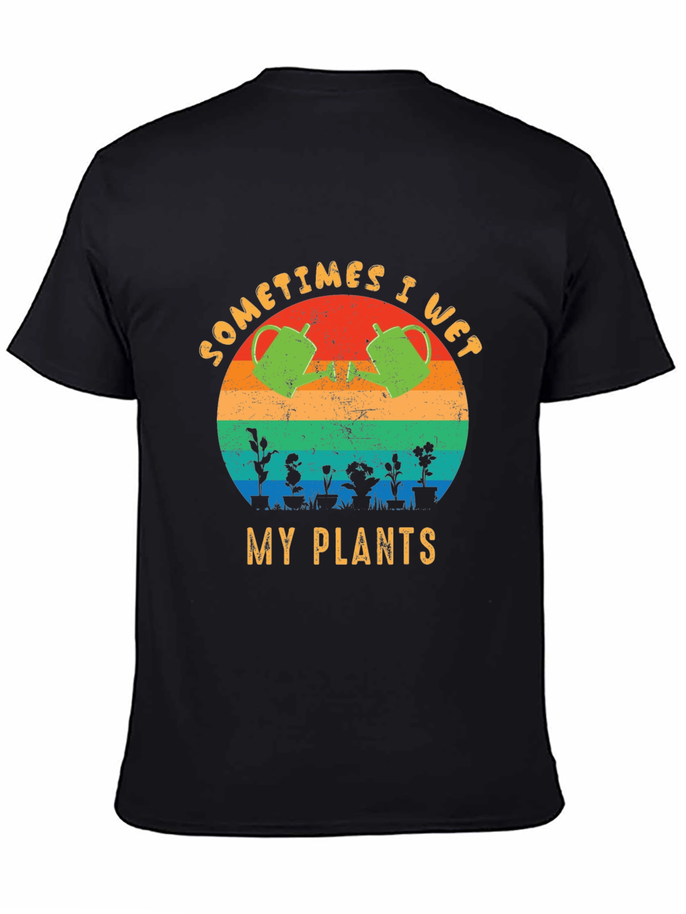 Sometimes I Wet My Plants T-Shirt Funny Gardening Tee