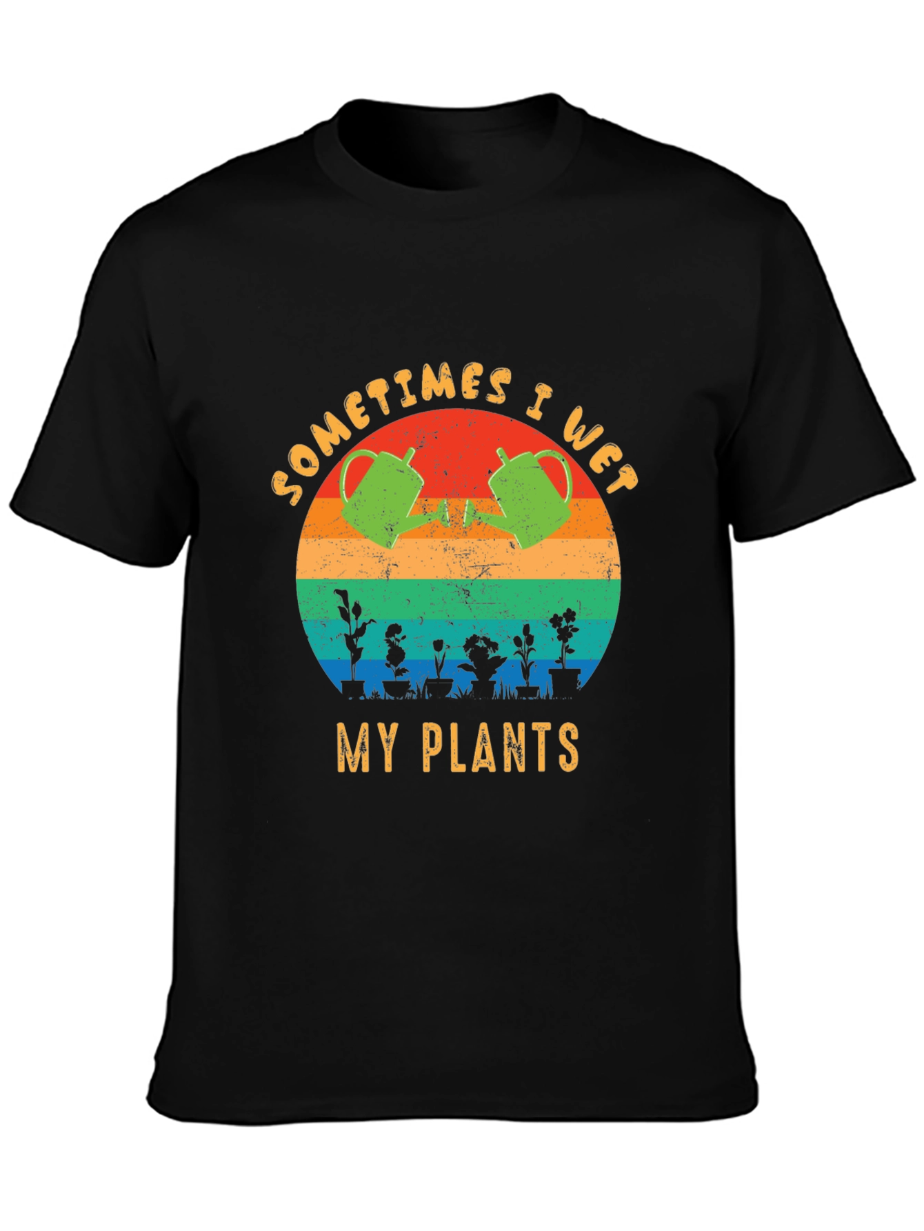 Sometimes I Wet My Plants T-Shirt Funny Gardening Tee
