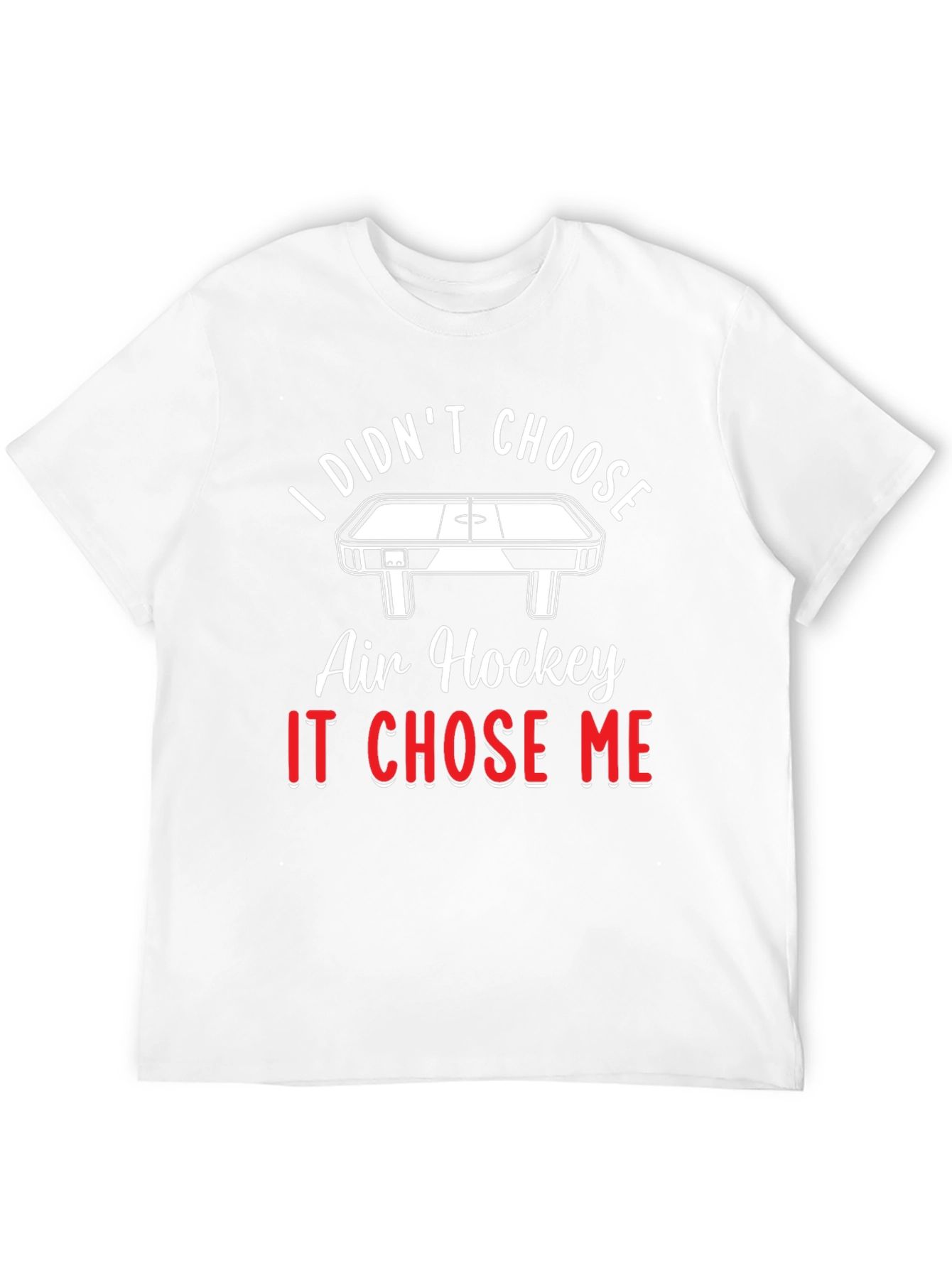 Air Hockey Chose Me T-Shirt - Novelty Graphic Tee