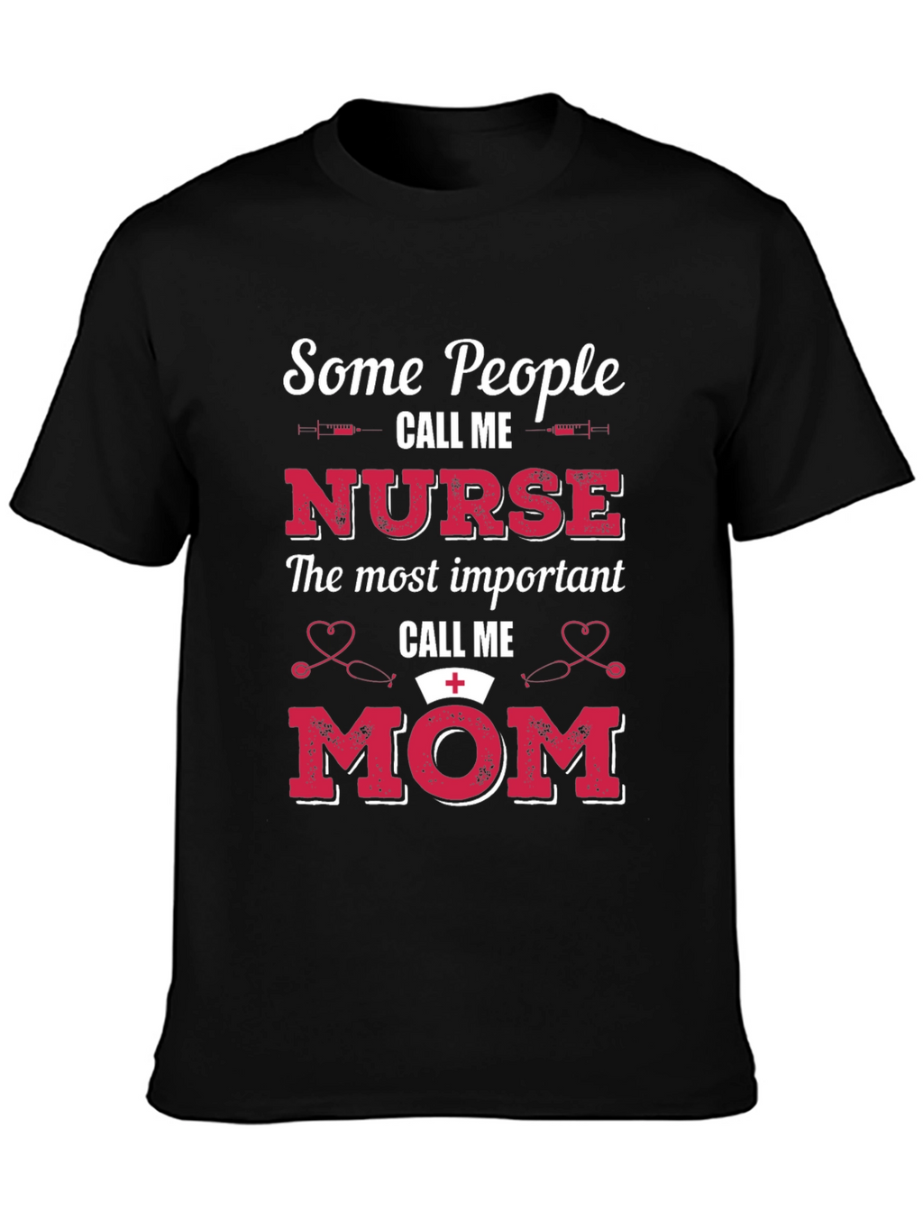 Nurse Mom T-Shirt - Perfect Gift!
