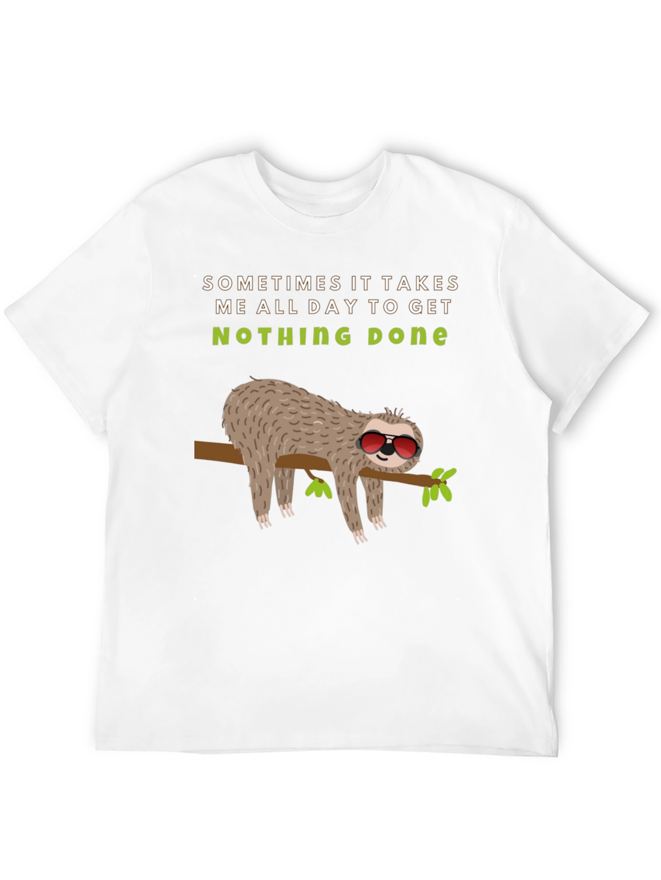 Lazy Sloth Graphic Tee -  Nothing Done Relaxed T-Shirt