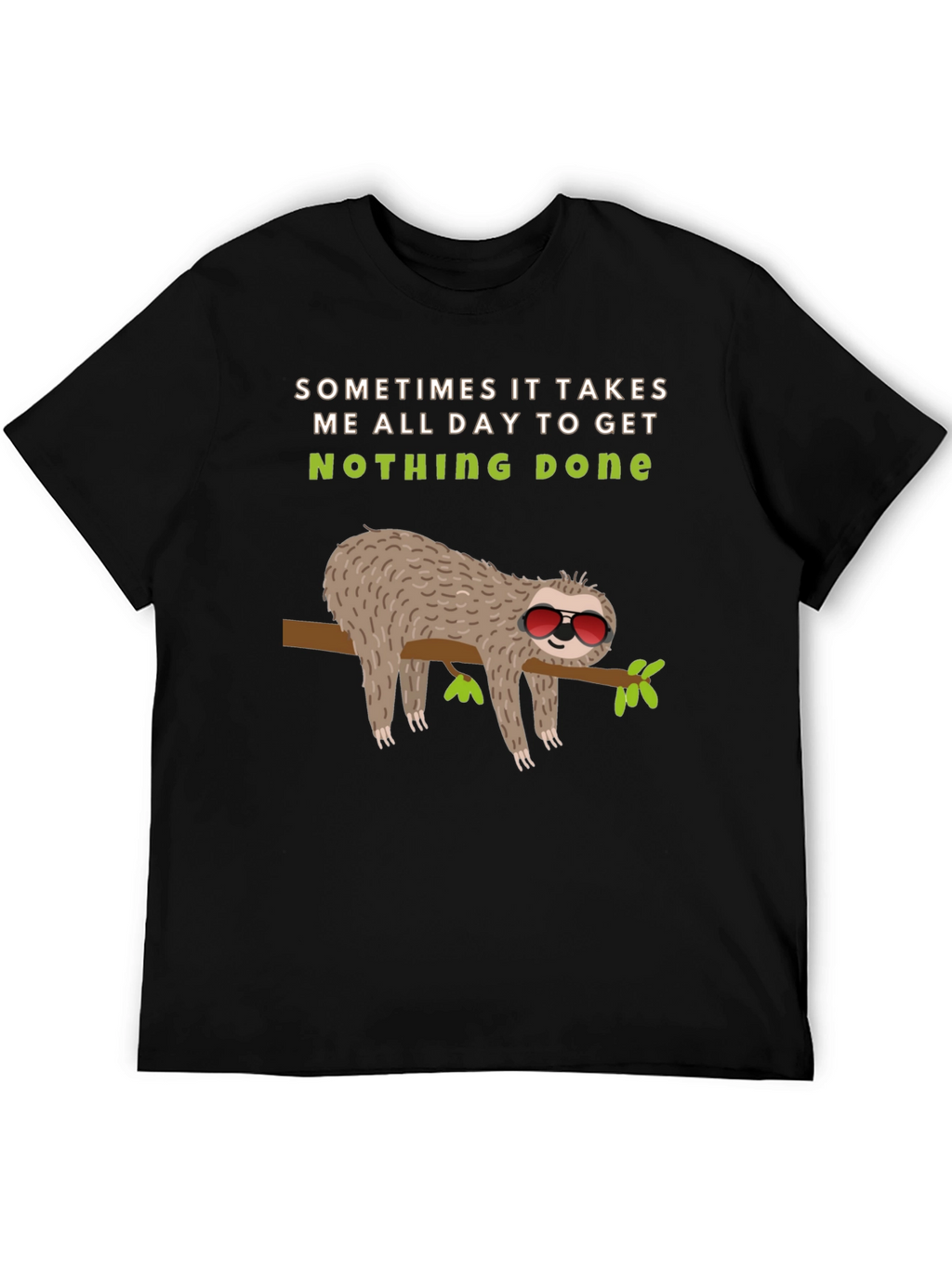 Lazy Sloth Graphic Tee -  Nothing Done Relaxed T-Shirt