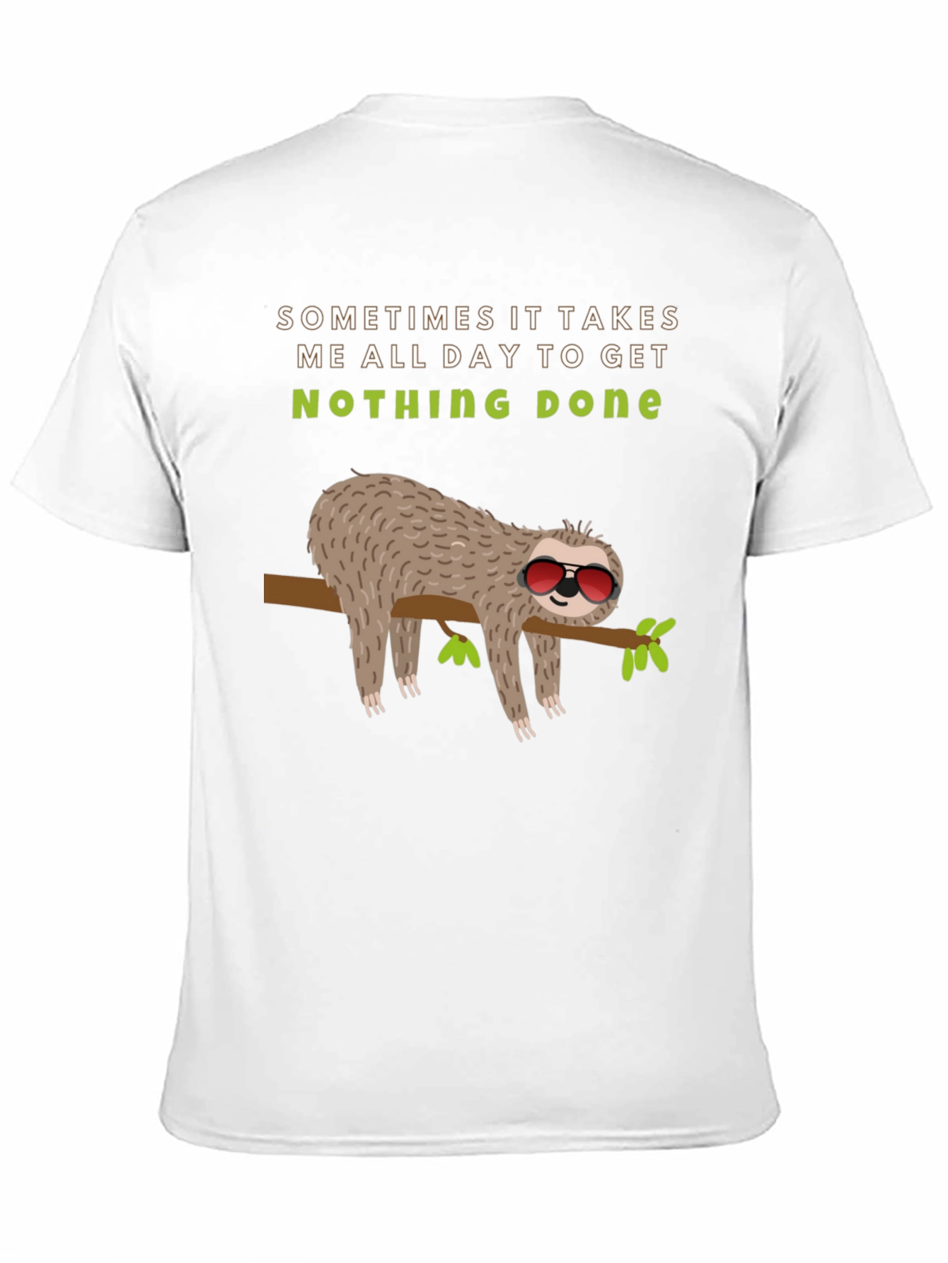 Lazy Sloth Graphic Tee -  Nothing Done Relaxed T-Shirt