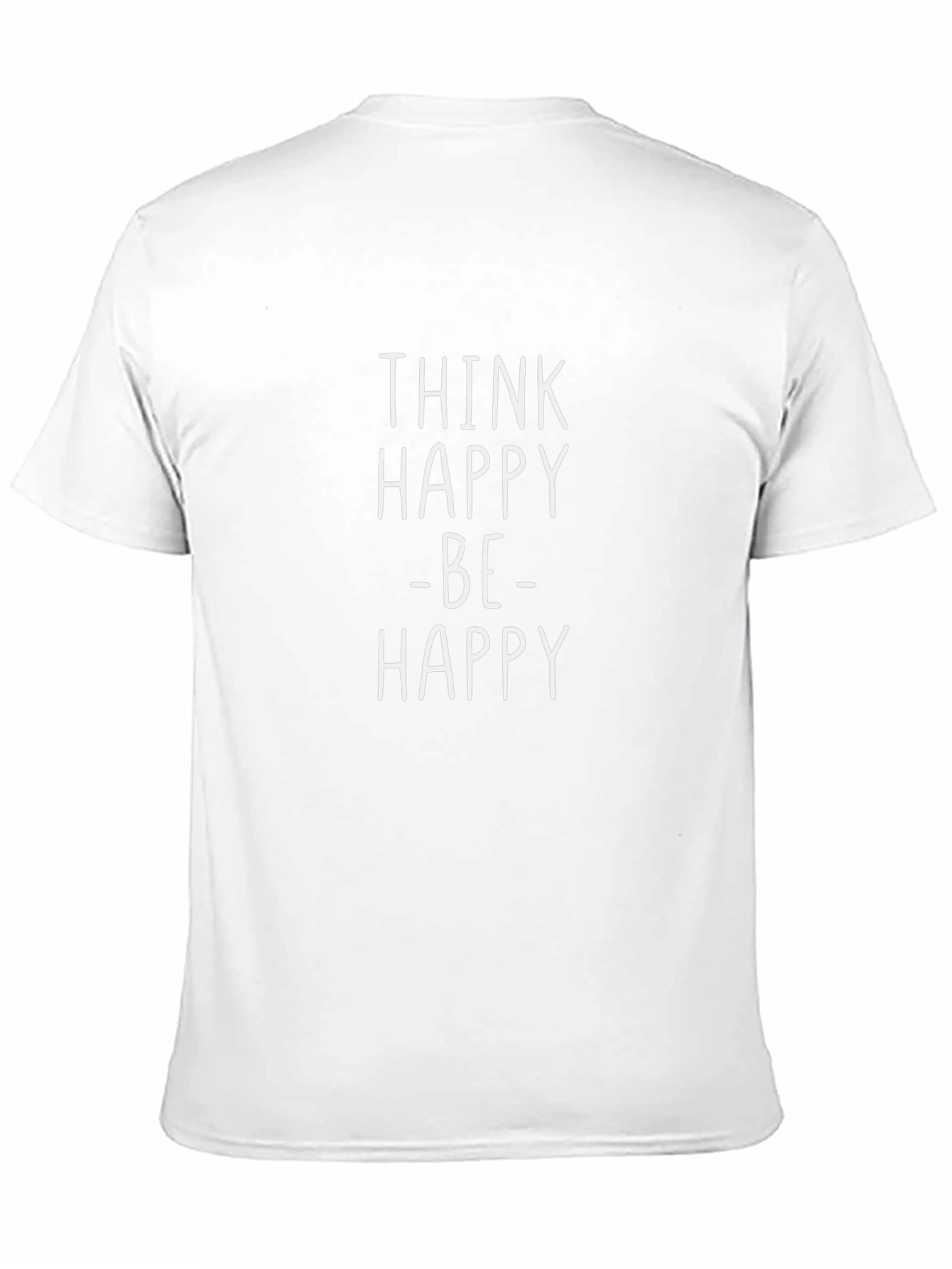 Think Happy - Be Happy T-Shirt
