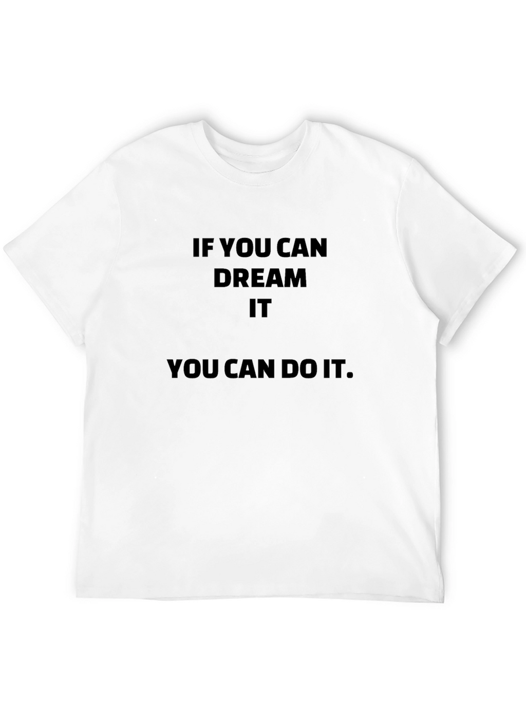 Motivational Dream It Do It Black T-Shirt