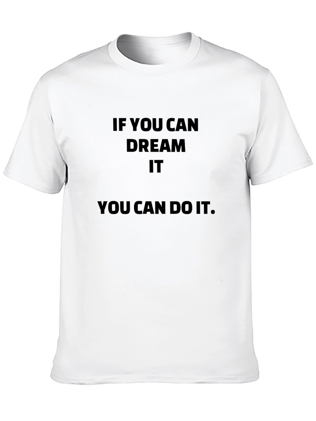 Motivational Dream It Do It Black T-Shirt
