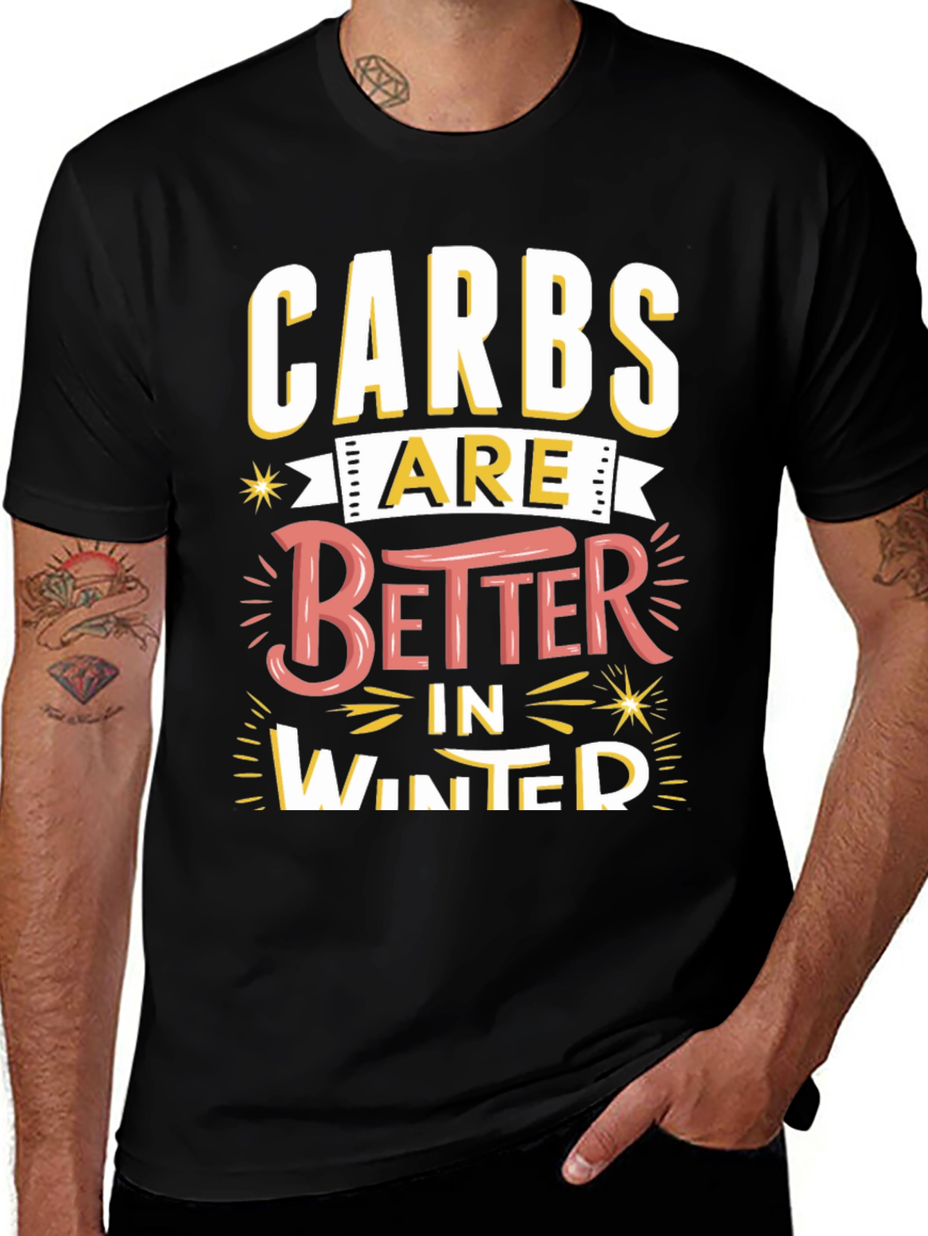 Carbs Are Better in Winter Funny T-Shirt