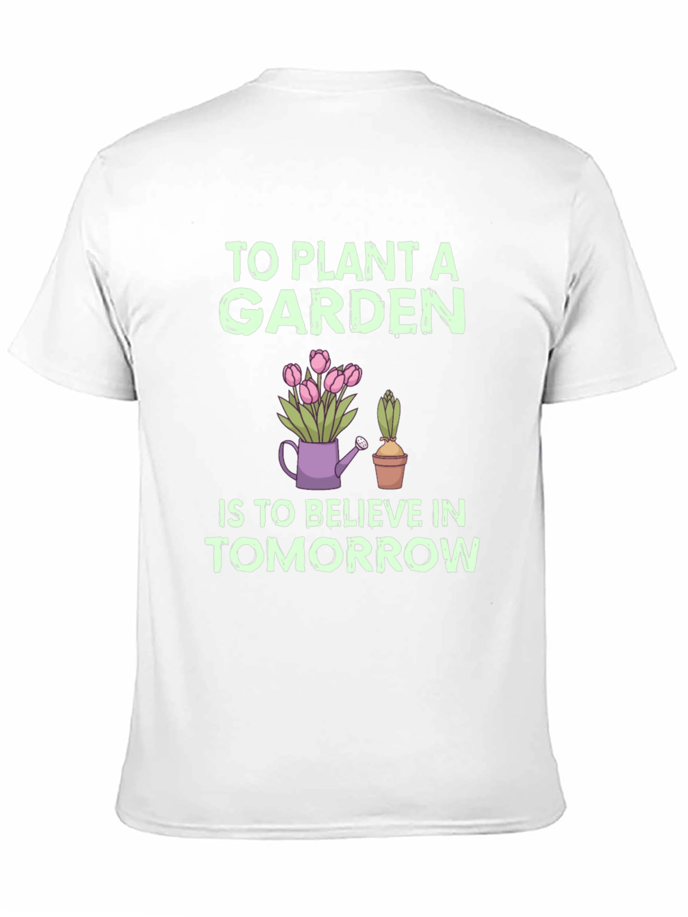 To Plant a Garden Graphic Tee