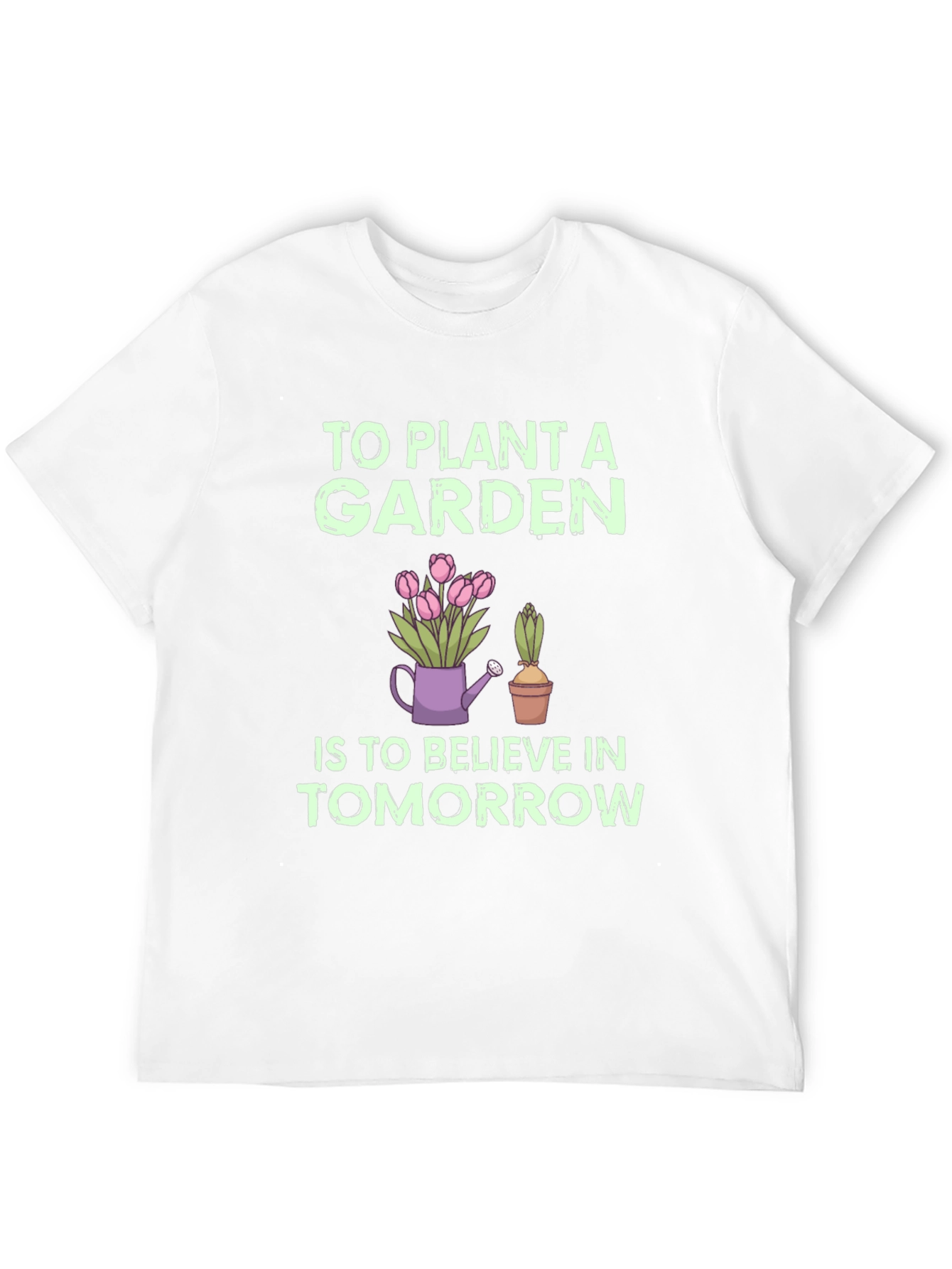 To Plant a Garden Graphic Tee
