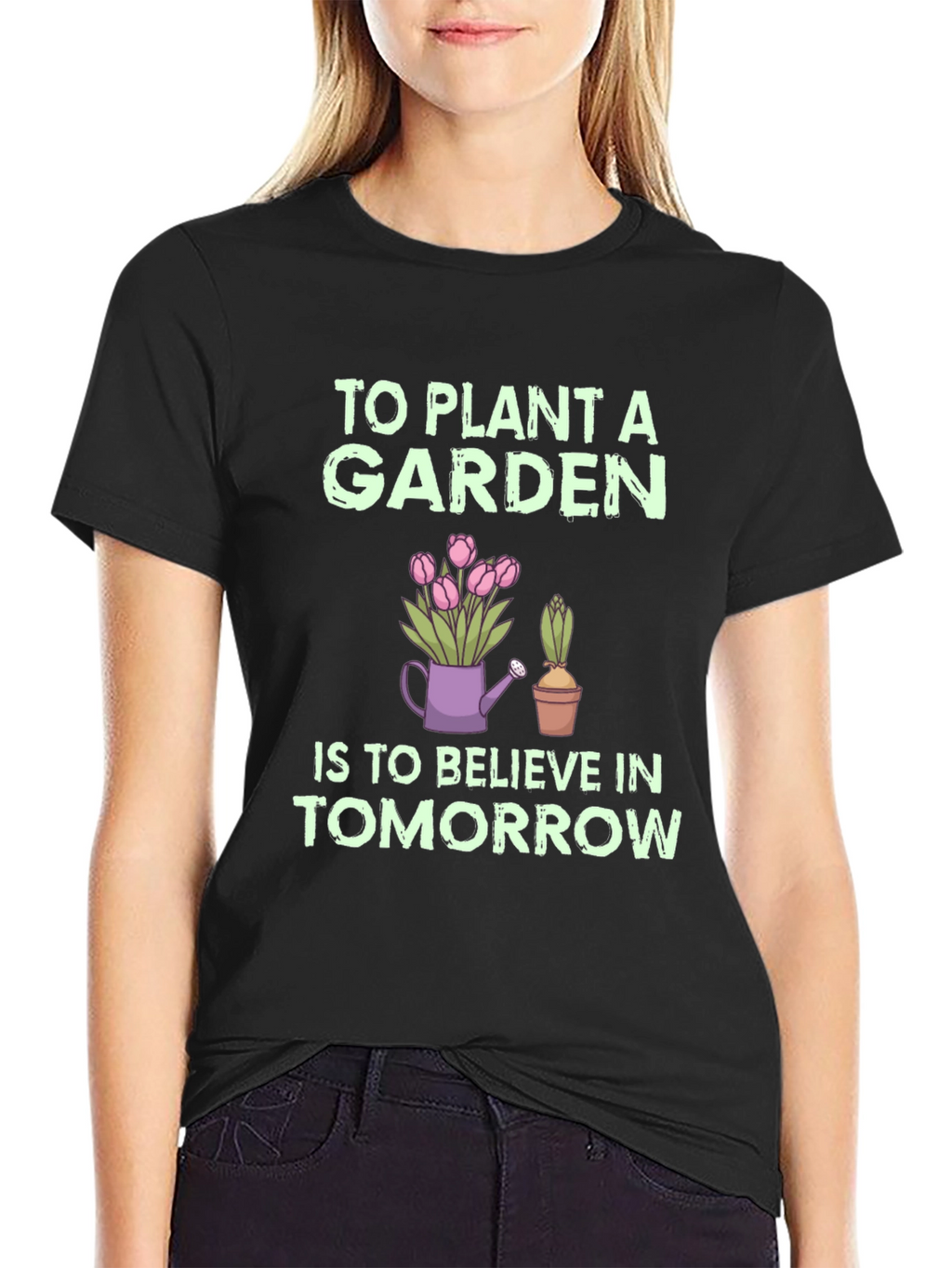 To Plant a Garden Graphic Tee