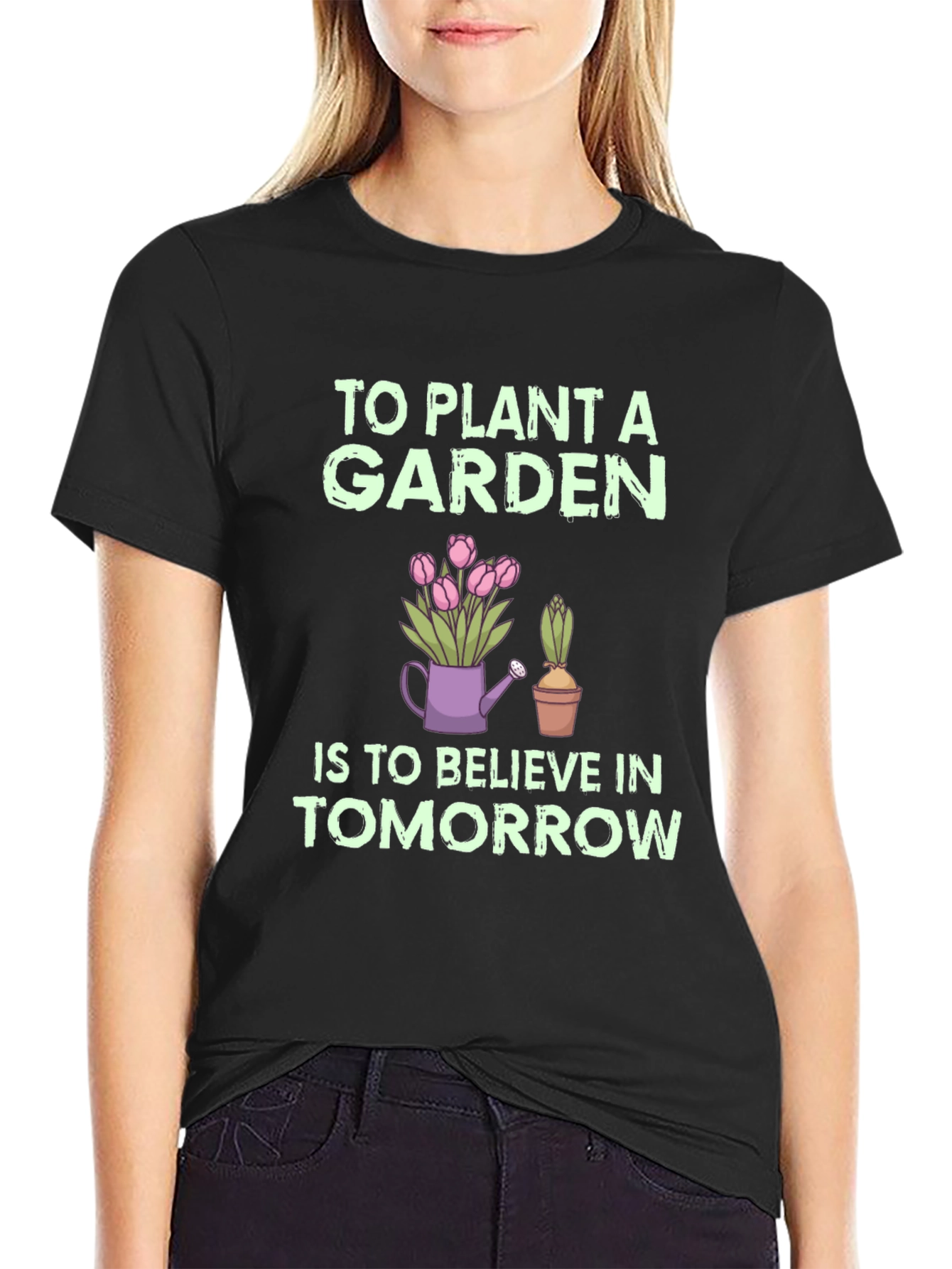 To Plant a Garden Graphic Tee