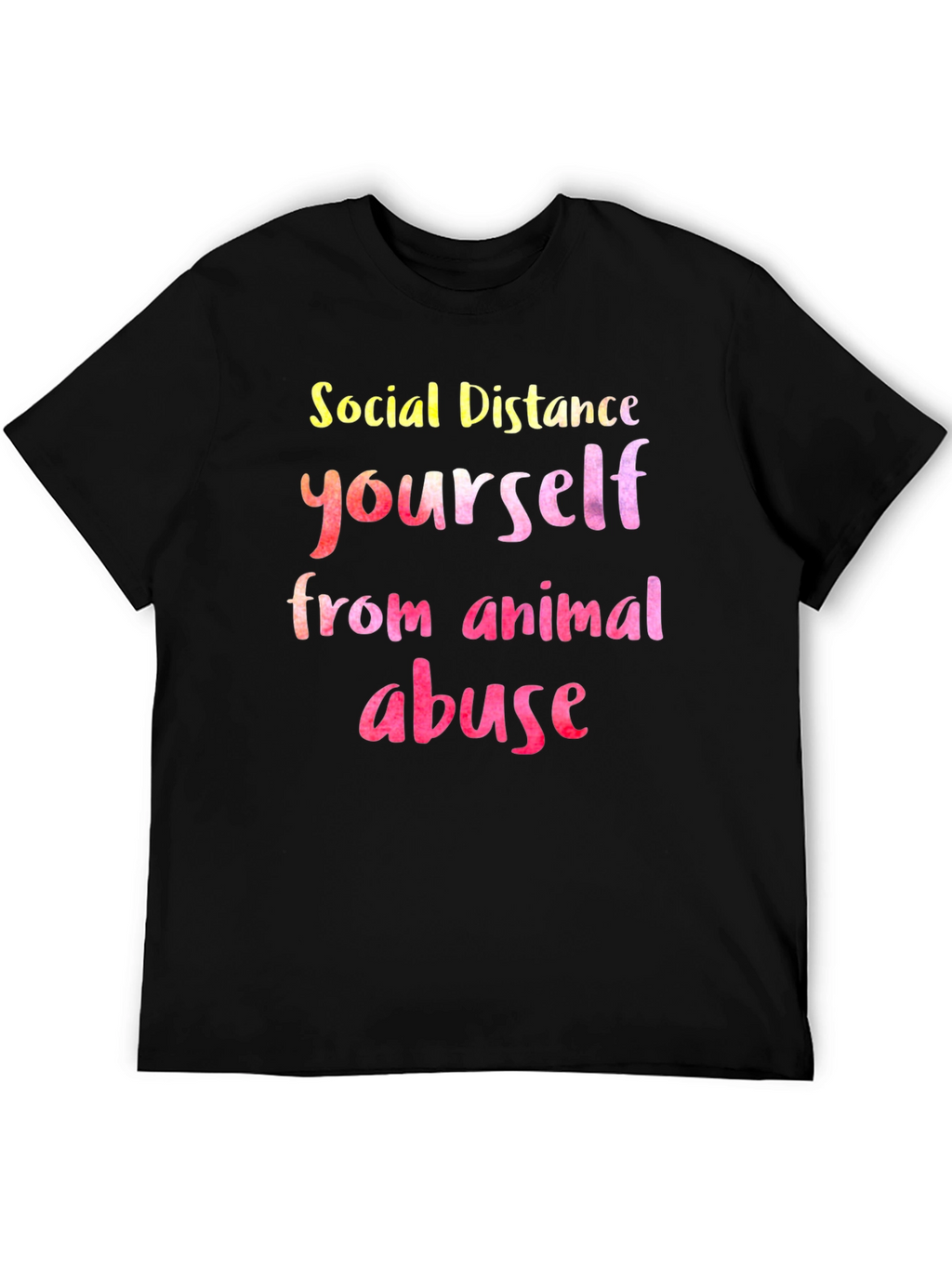 Social Distance Yourself From Animal Abuse T-Shirt