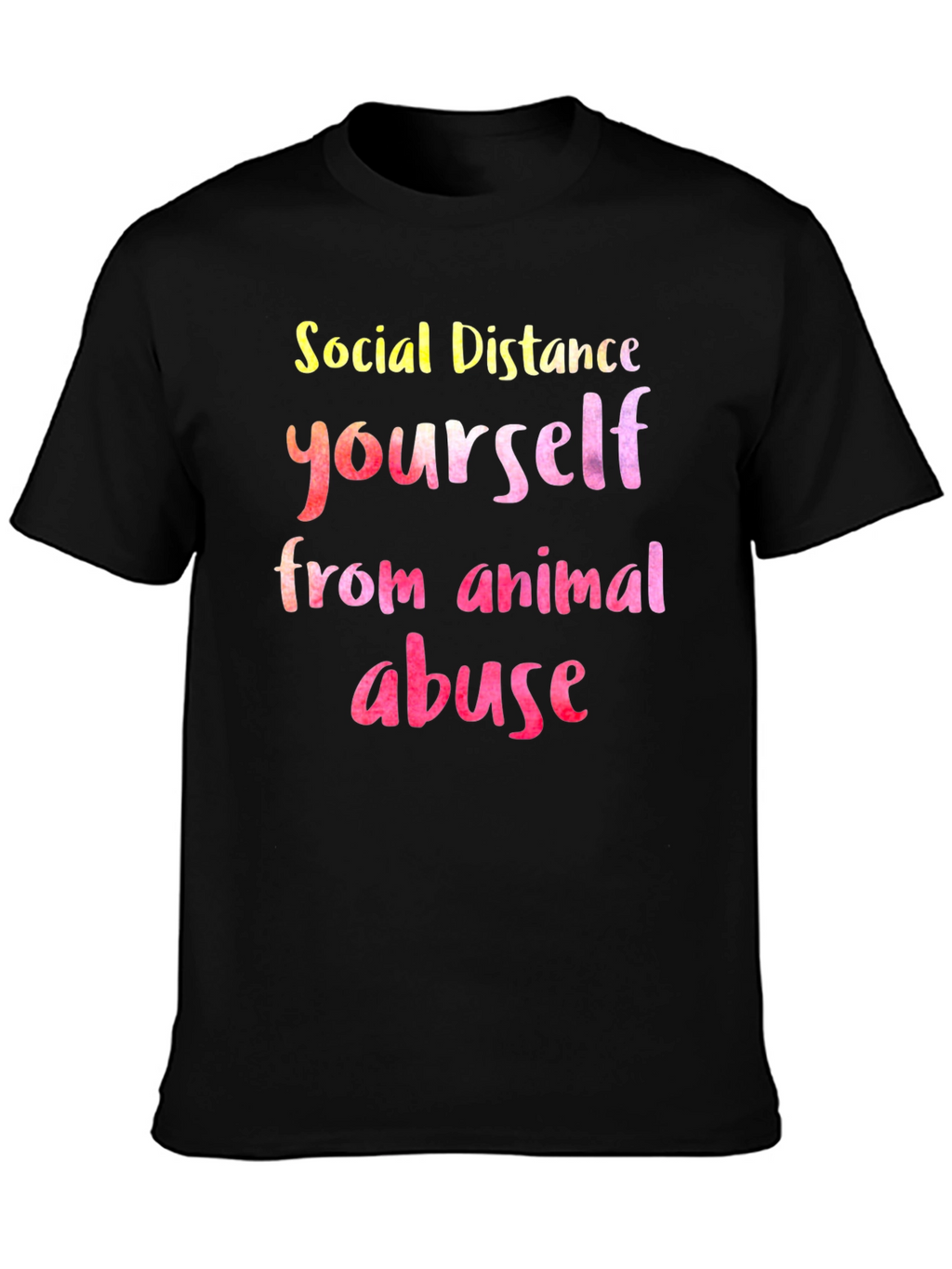 Social Distance Yourself From Animal Abuse T-Shirt