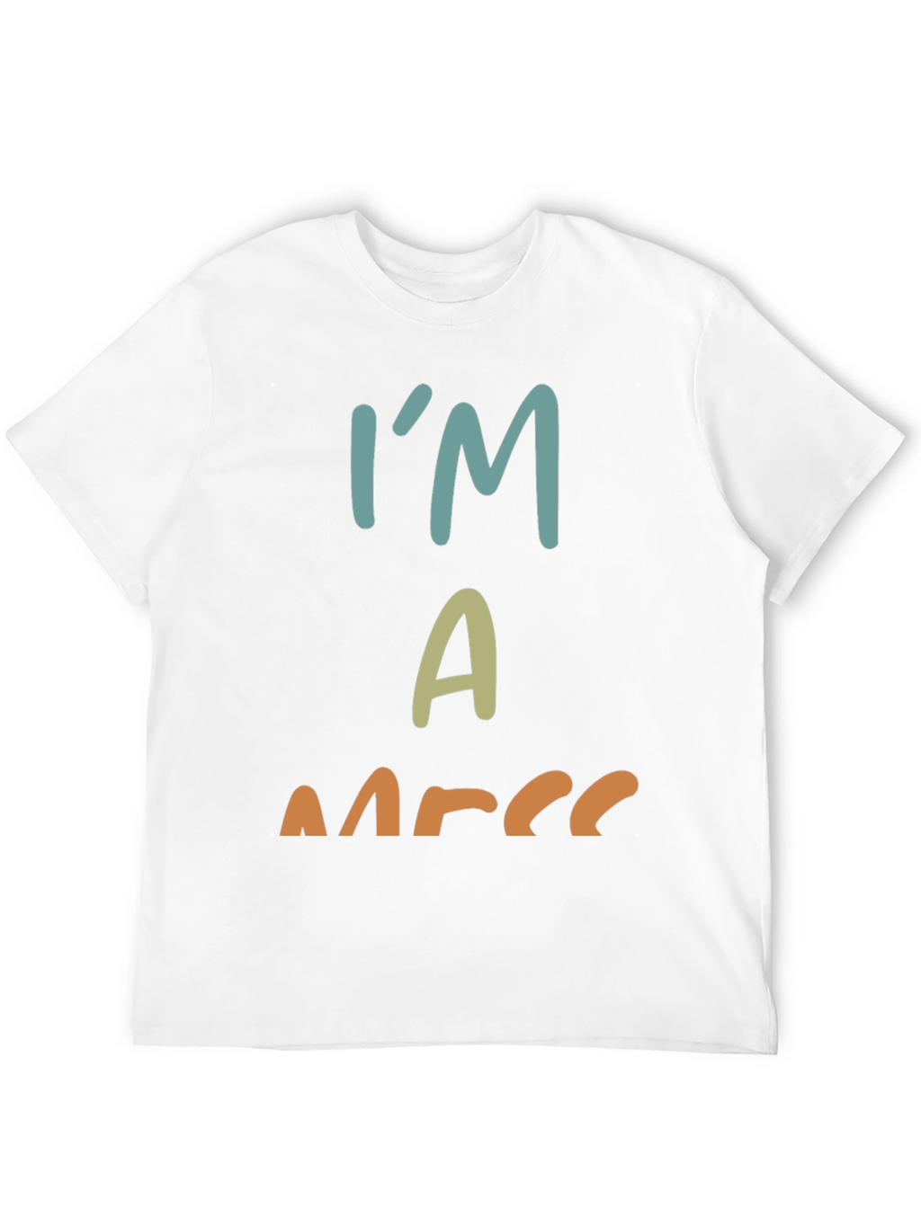 Im a Mess Graphic Tee