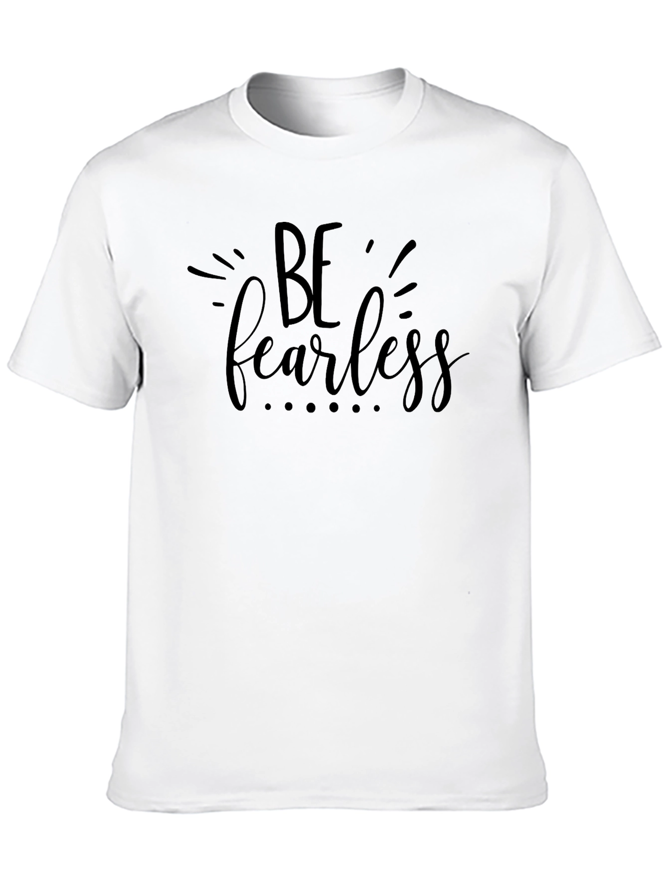 Be Fearless Black T-Shirt