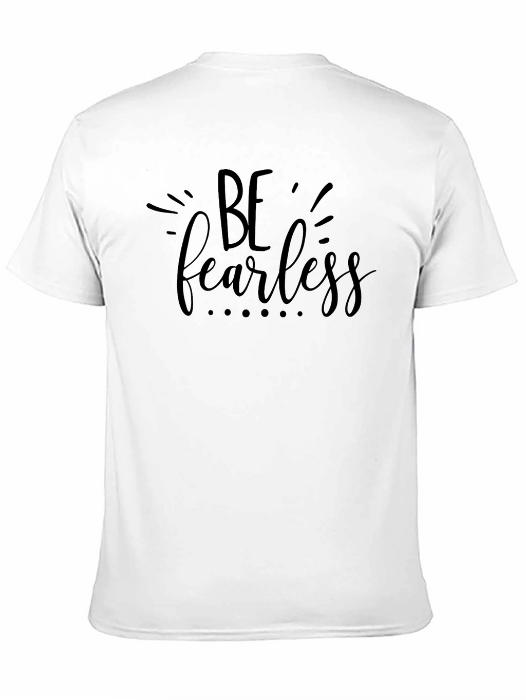Be Fearless Black T-Shirt