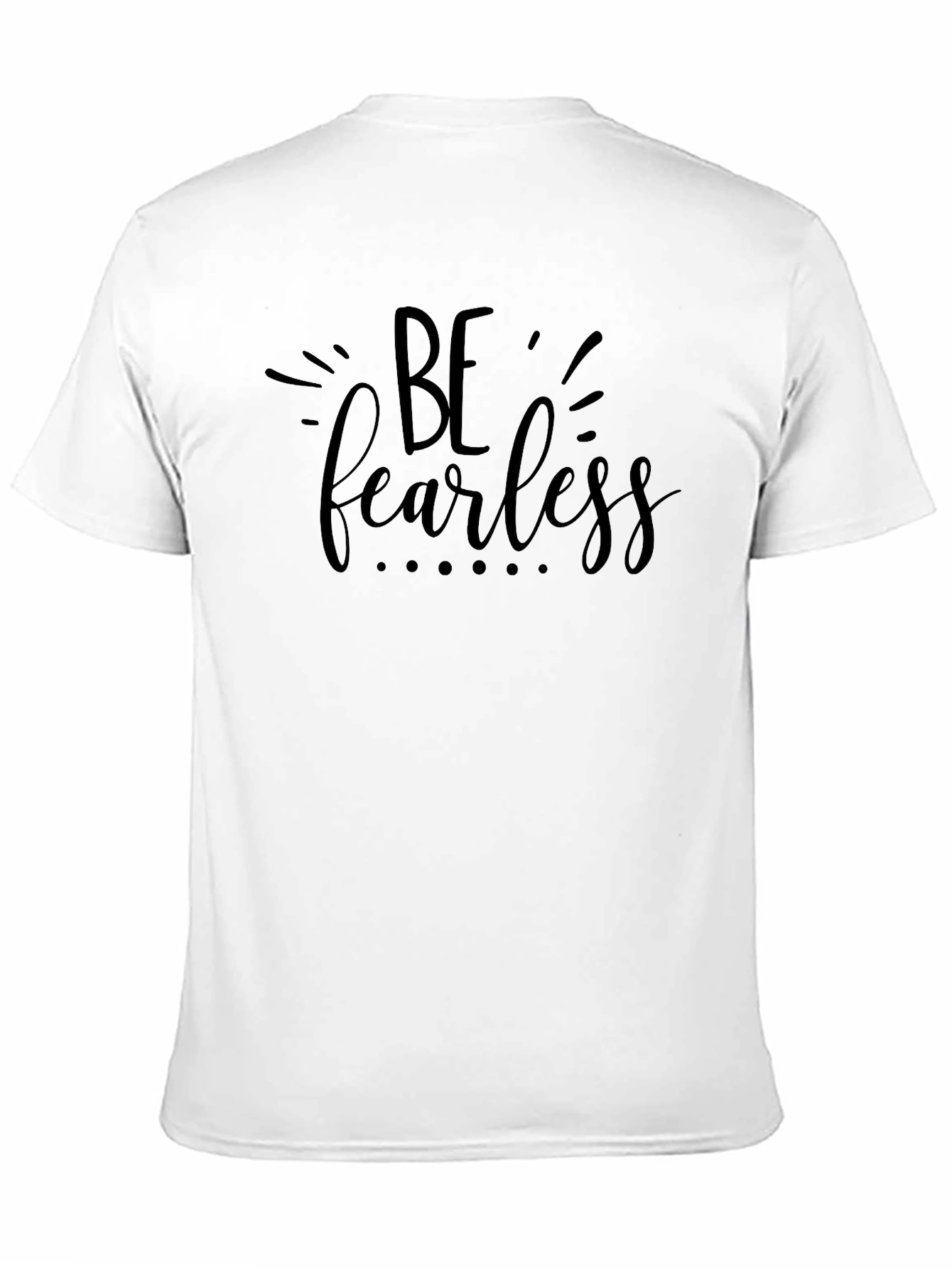 Be Fearless Black T-Shirt