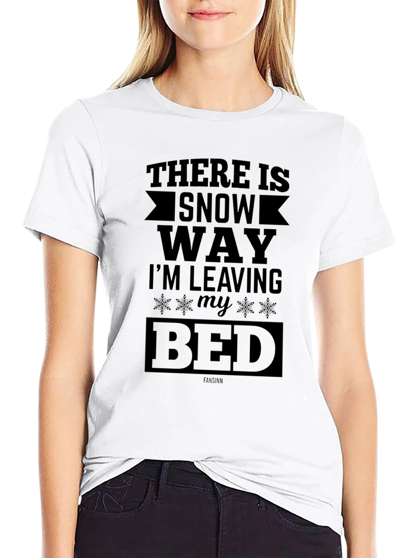 Snow Way Im Leaving My Bed Graphic T-Shirt