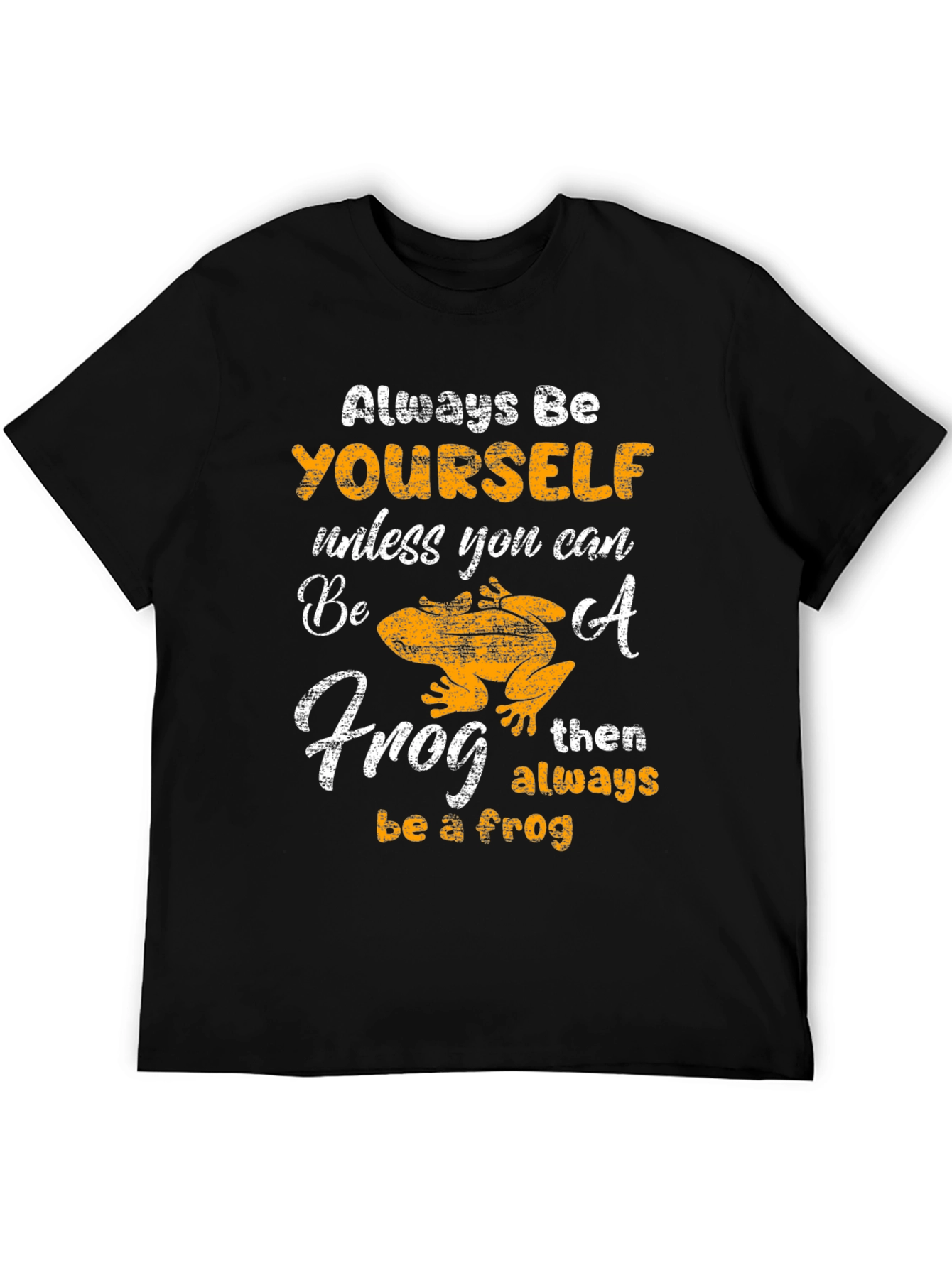 Always Be Yourself Frog T-Shirt