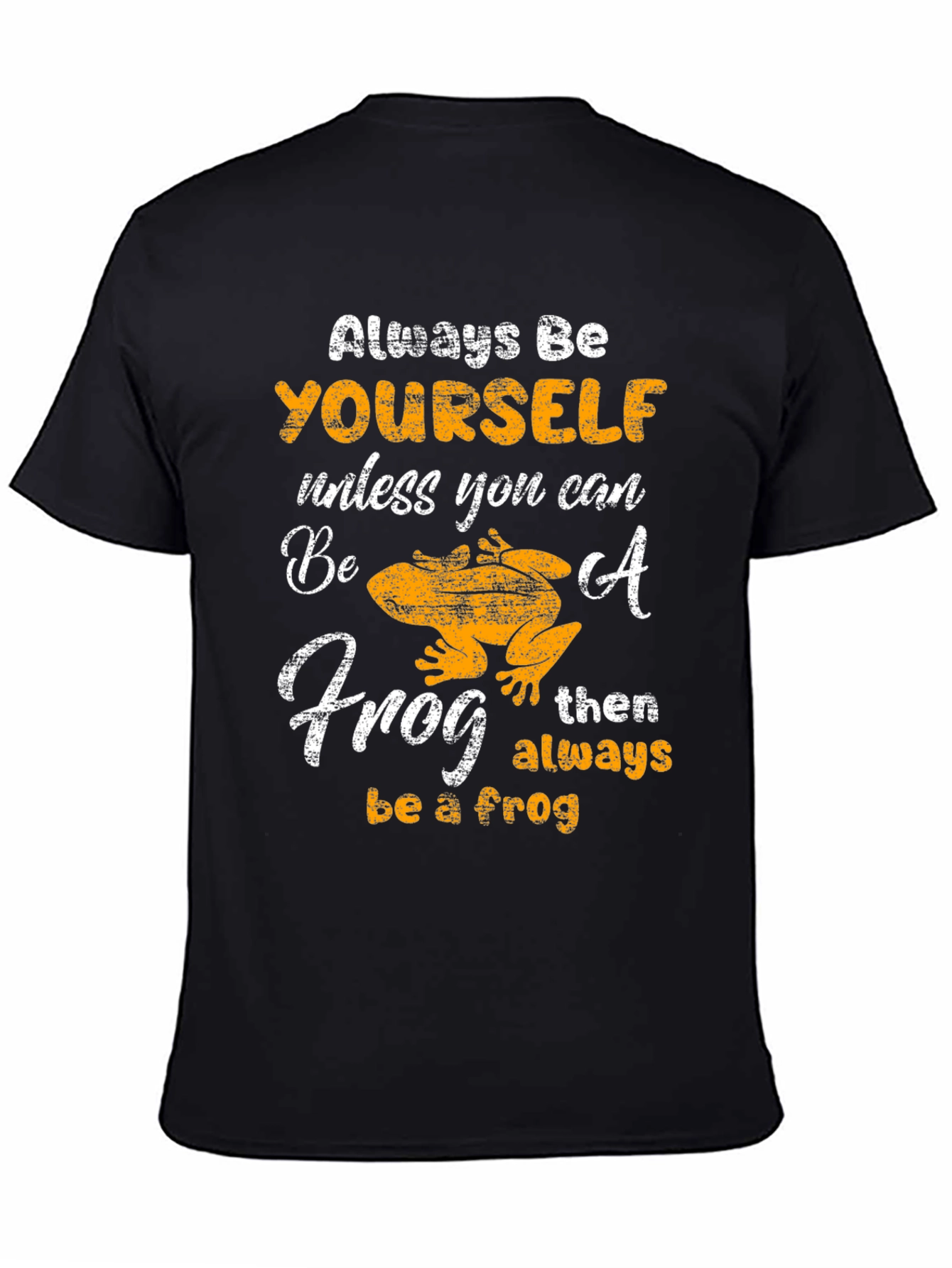 Always Be Yourself Frog T-Shirt