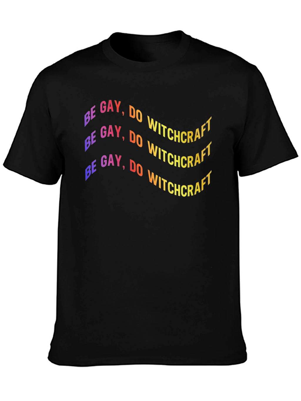 Be Gay Do Witchcraft Black T-Shirt