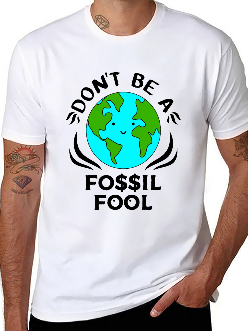 Dont Be a Fossil Fool T-Shirt