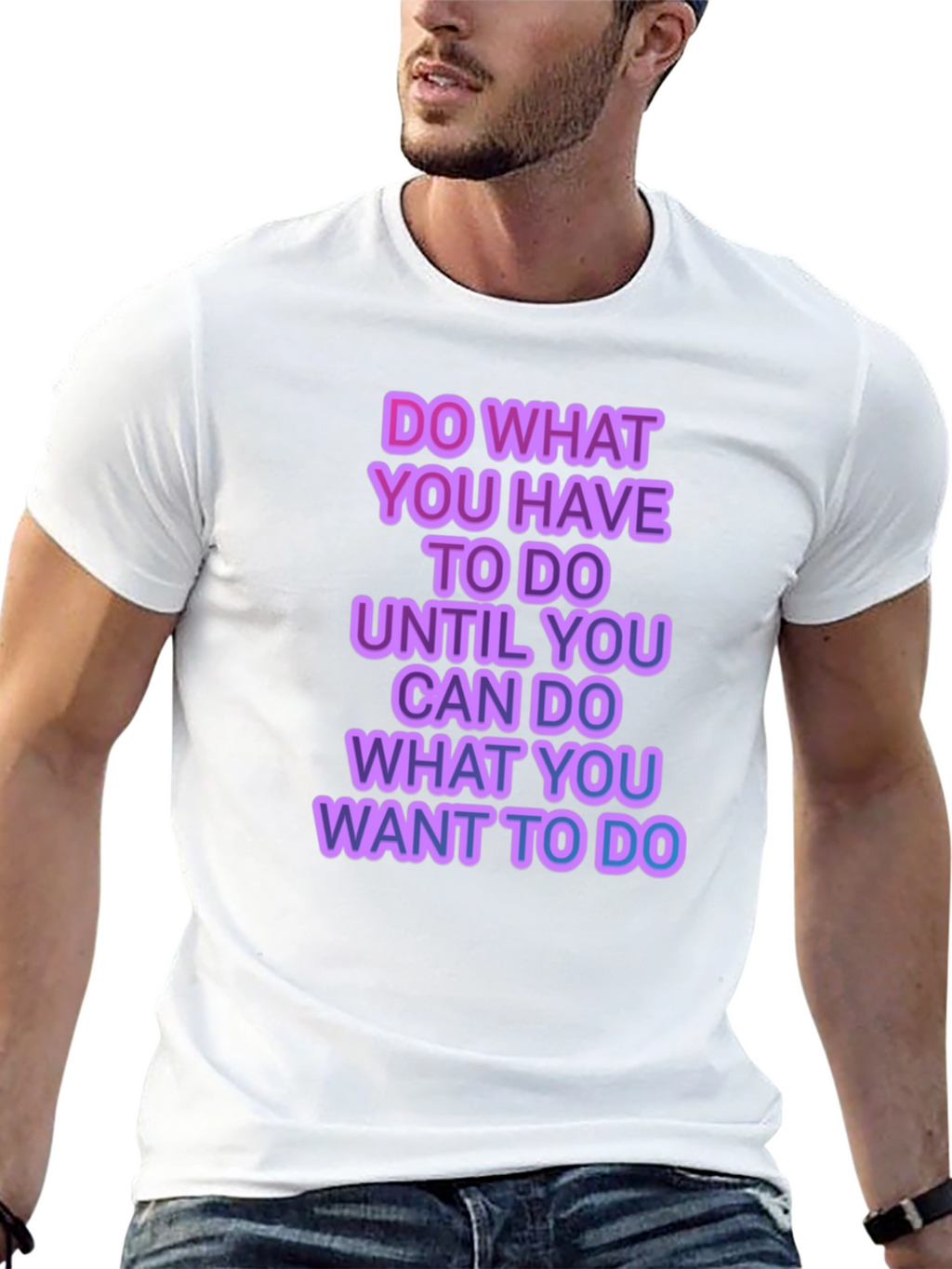 Motivational Graphic T-Shirt - Do What You Have To