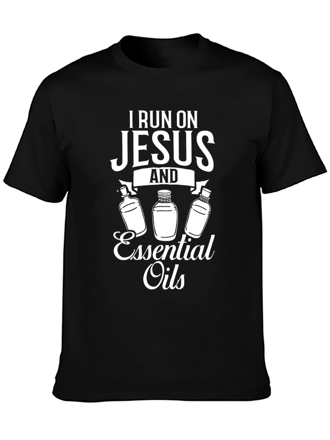 I Run on Jesus and Essential Oils T-Shirt