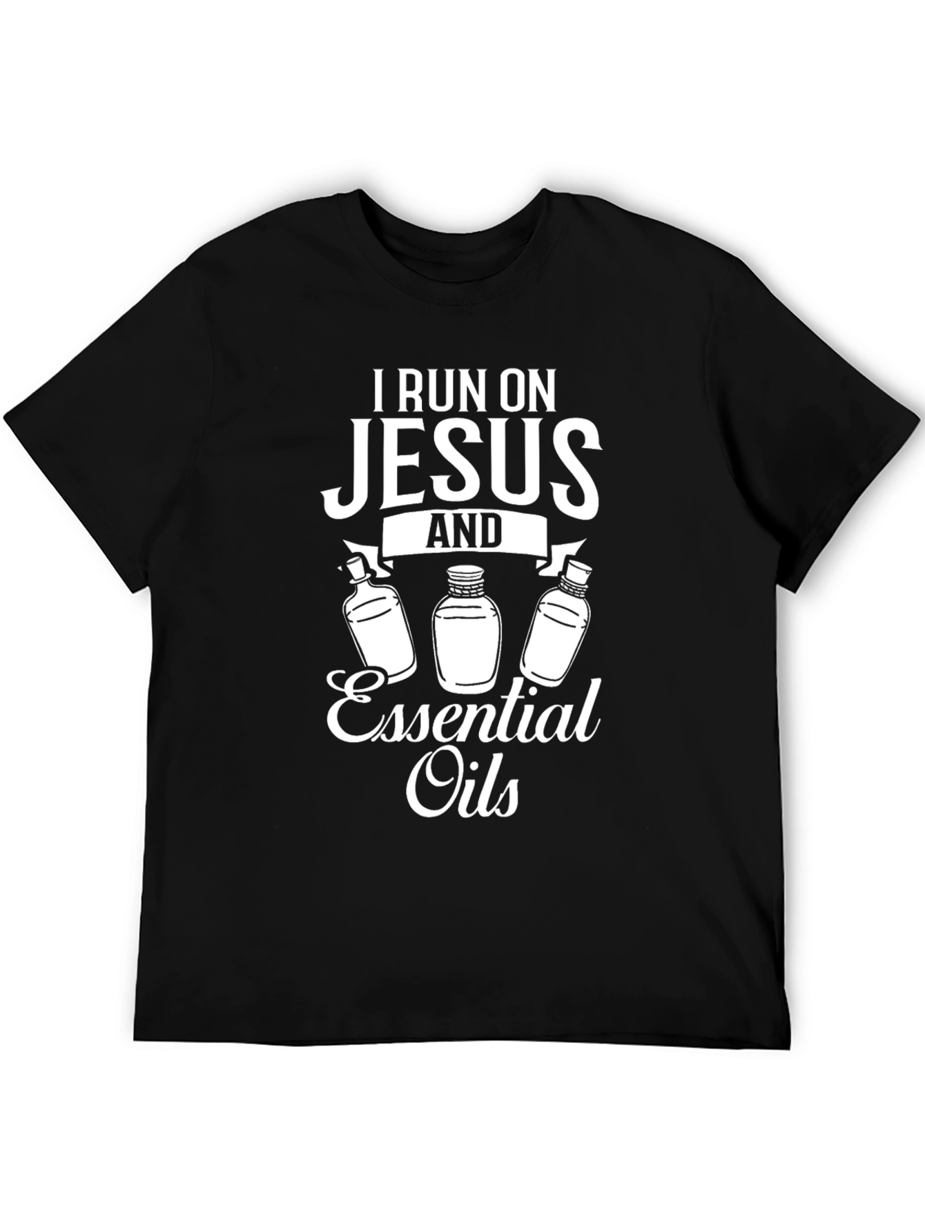 I Run on Jesus and Essential Oils T-Shirt