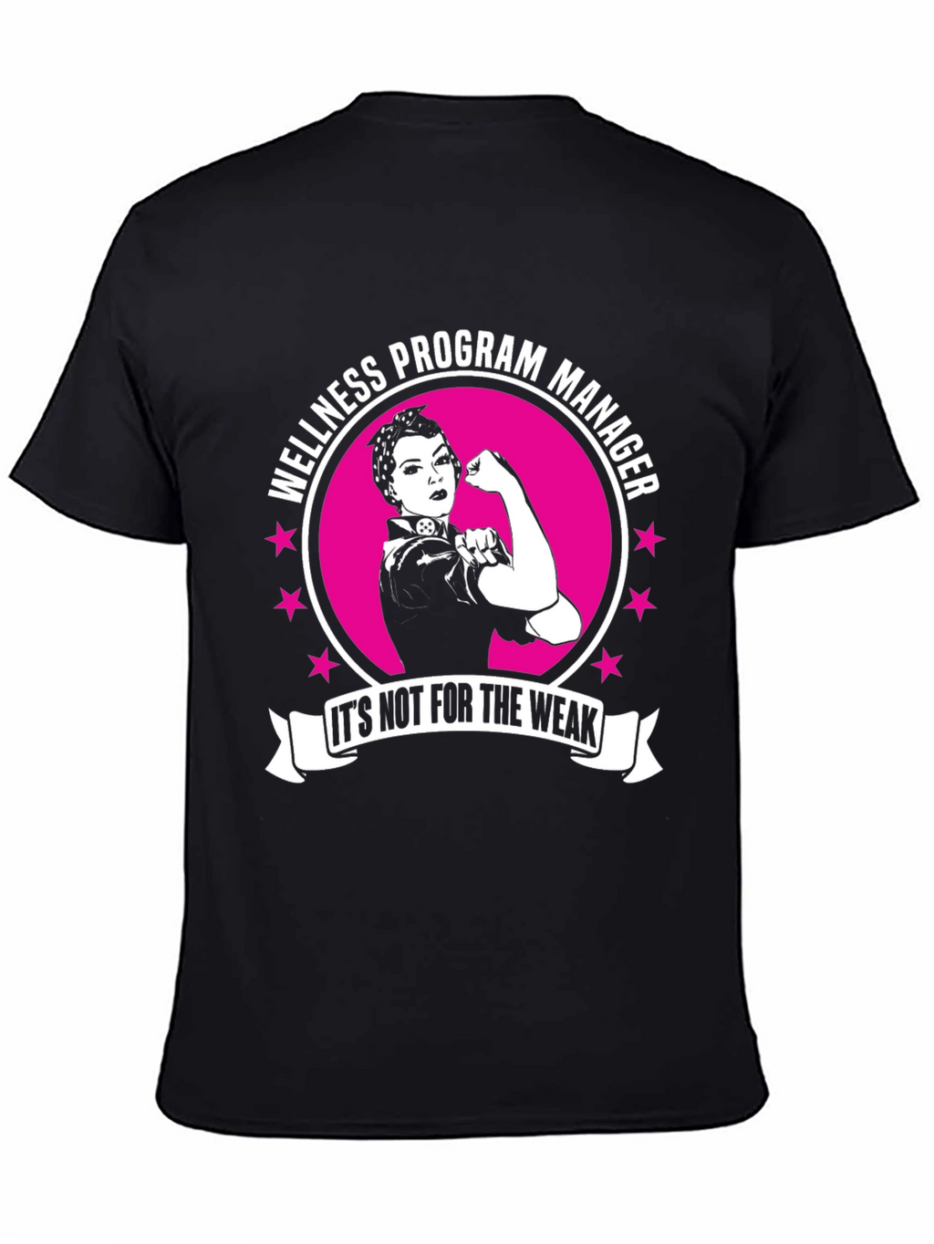 Wellness Program Manager T-Shirt - For the Strong!