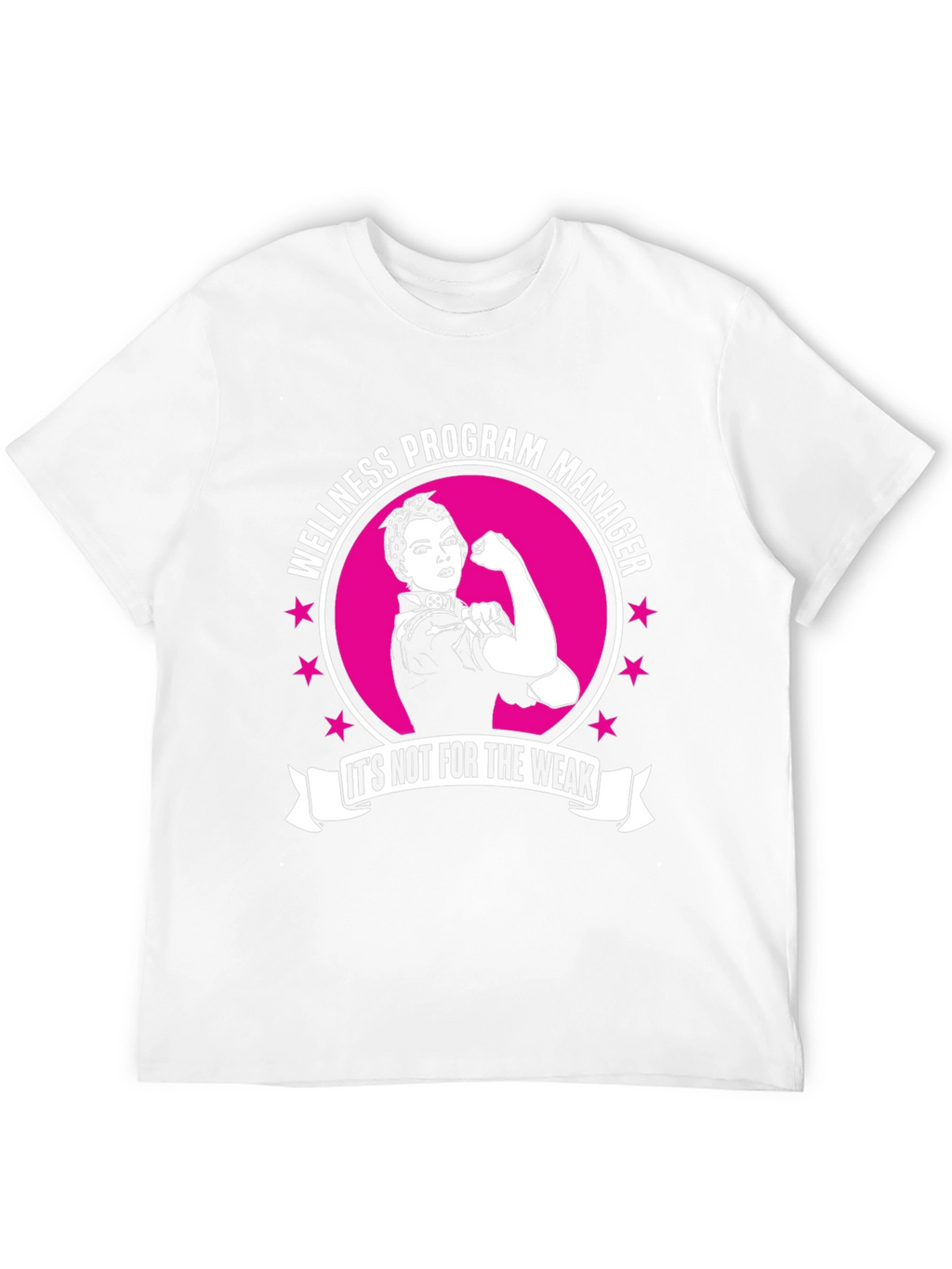 Wellness Program Manager T-Shirt - For the Strong!