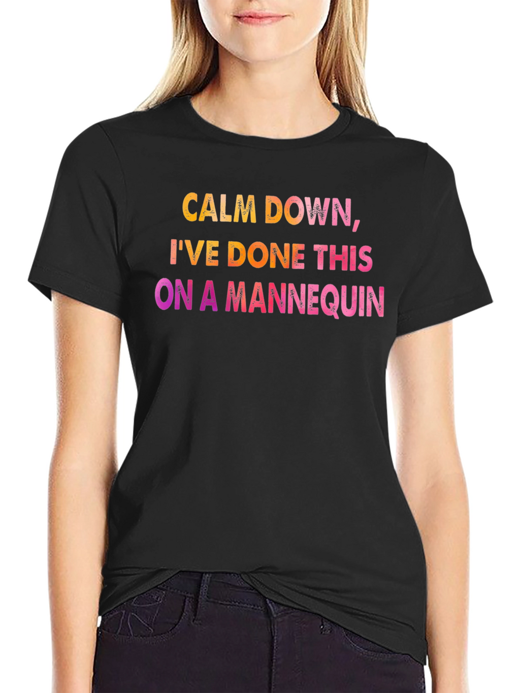 Calm Down Mannequin Tee