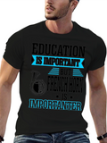 Education is Important French Horn T-Shirt