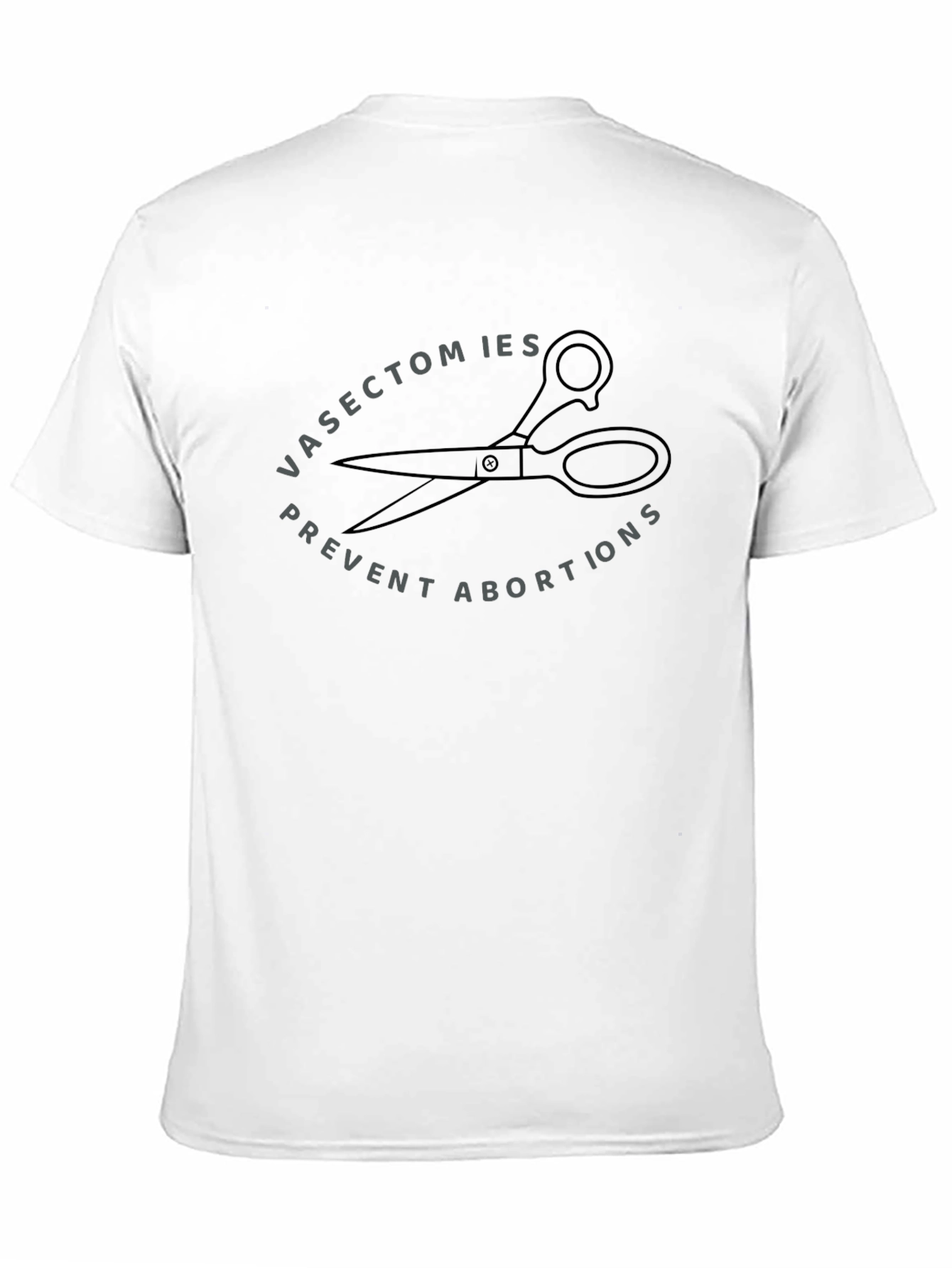 Vasectomies Prevent Abortions T-Shirt