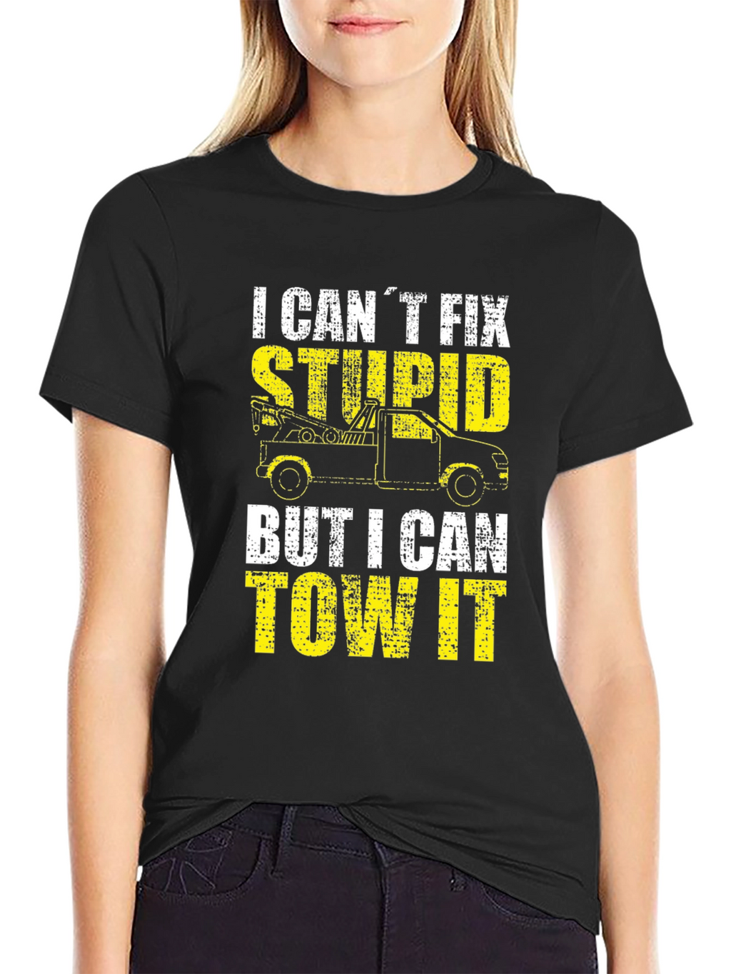 Tow Truck Driver T-Shirt - I Cant Fix Stupid