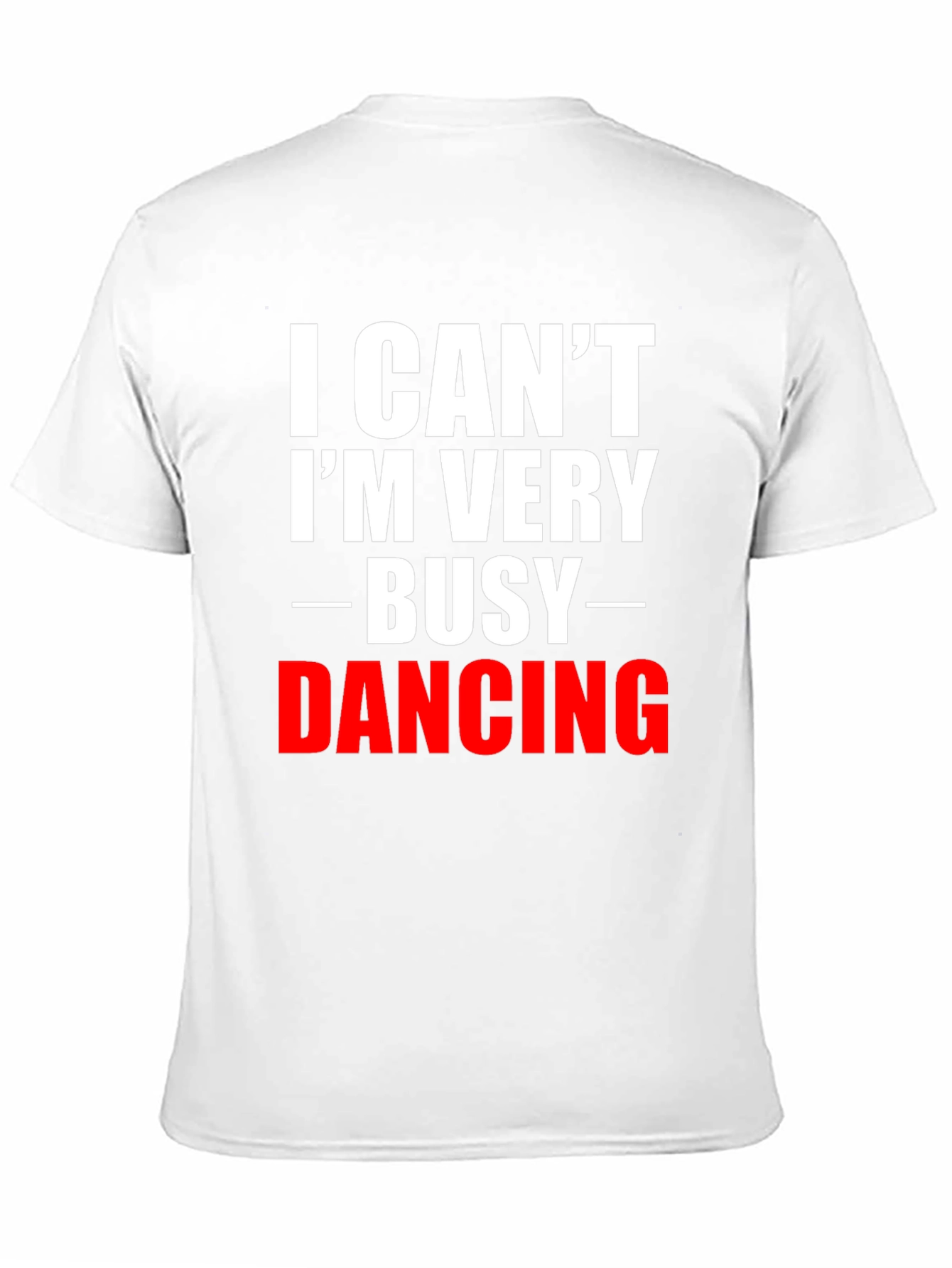 Funny Dancing T-Shirt: Im Very Busy