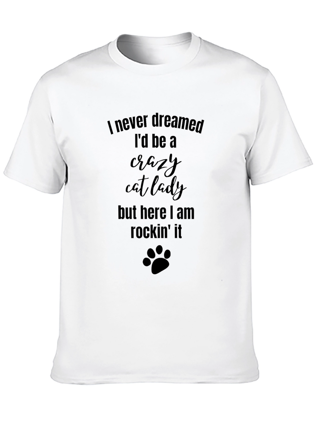 Crazy Cat Lady T-Shirt - Rockin It!